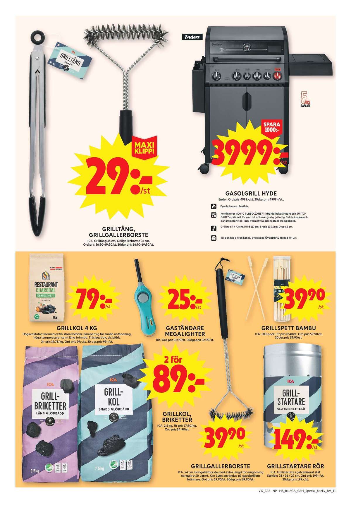 Se ICA Maxi reklamblad för vecka 18 på Kampanjveckan.se. Se bra erbjudanden på många varor, t.ex. grillborste ica eller grillkolstarter okänd. Läs reklambladet här! Sida 11
