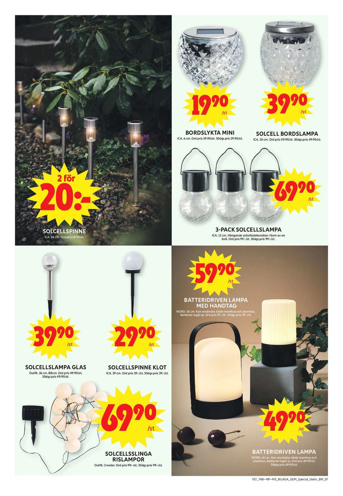 Se ICA Maxi reklamblad för vecka 18 på Kampanjveckan.se. Se bra erbjudanden på många varor, t.ex. solcellslampor ica eller solcellslampor ica. Läs reklambladet här! Sida 7
