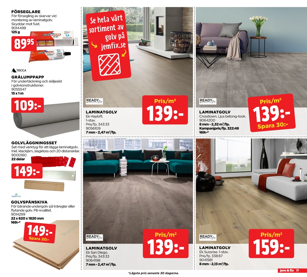 Se Jem & Fix reklamblad för vecka 18 på Kampanjveckan.se. Se bra erbjudanden på många varor. Läs reklambladet här! Sida 19