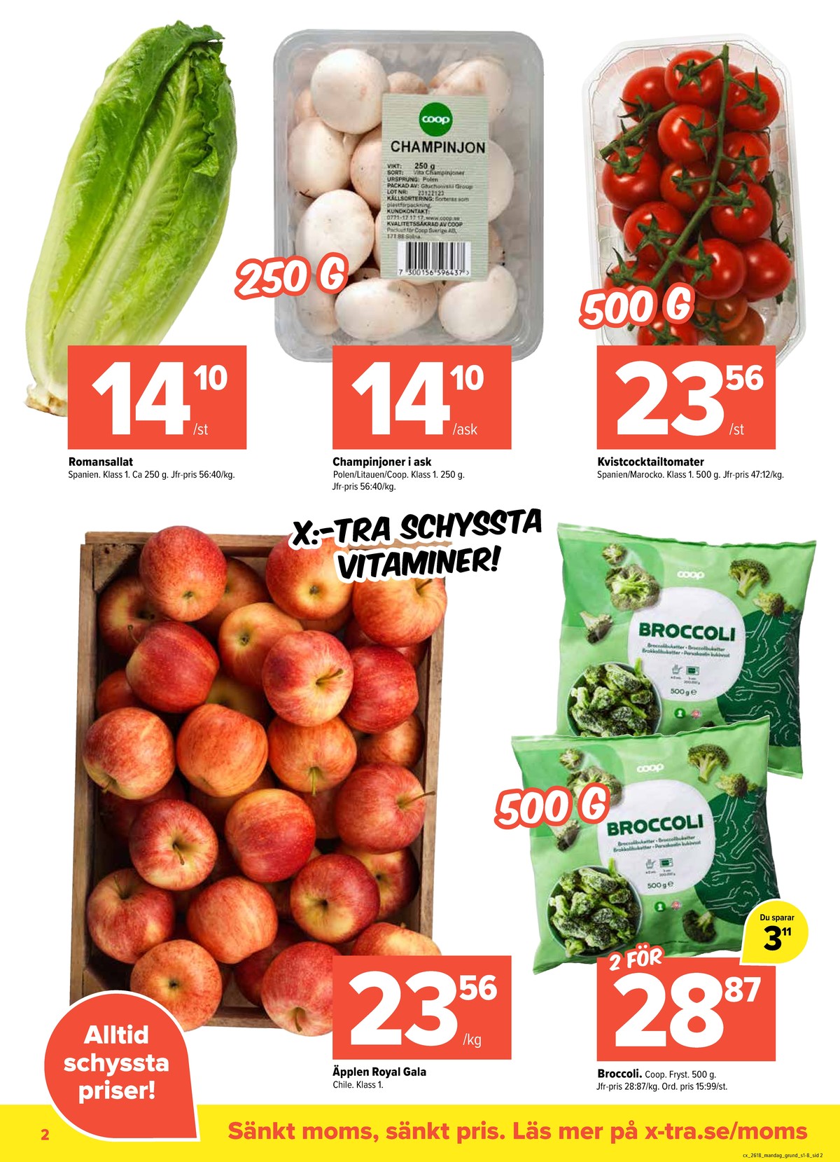 Se X:-tra reklamblad för vecka 18 på Kampanjveckan.se. Se bra erbjudanden på många varor, t.ex. broccoli coop eller champinjoner coop. Läs reklambladet här! Sida 2
