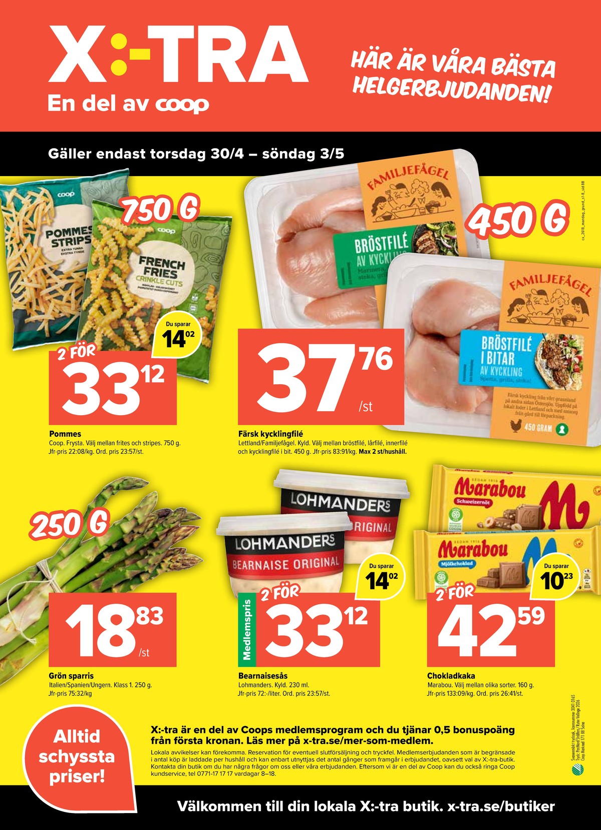Se X:-tra reklamblad för vecka 18 på Kampanjveckan.se. Se bra erbjudanden på många varor, t.ex. chokladkaka mjölkchoklad marabou eller pommes frites coop. Läs reklambladet här! Sida 8
