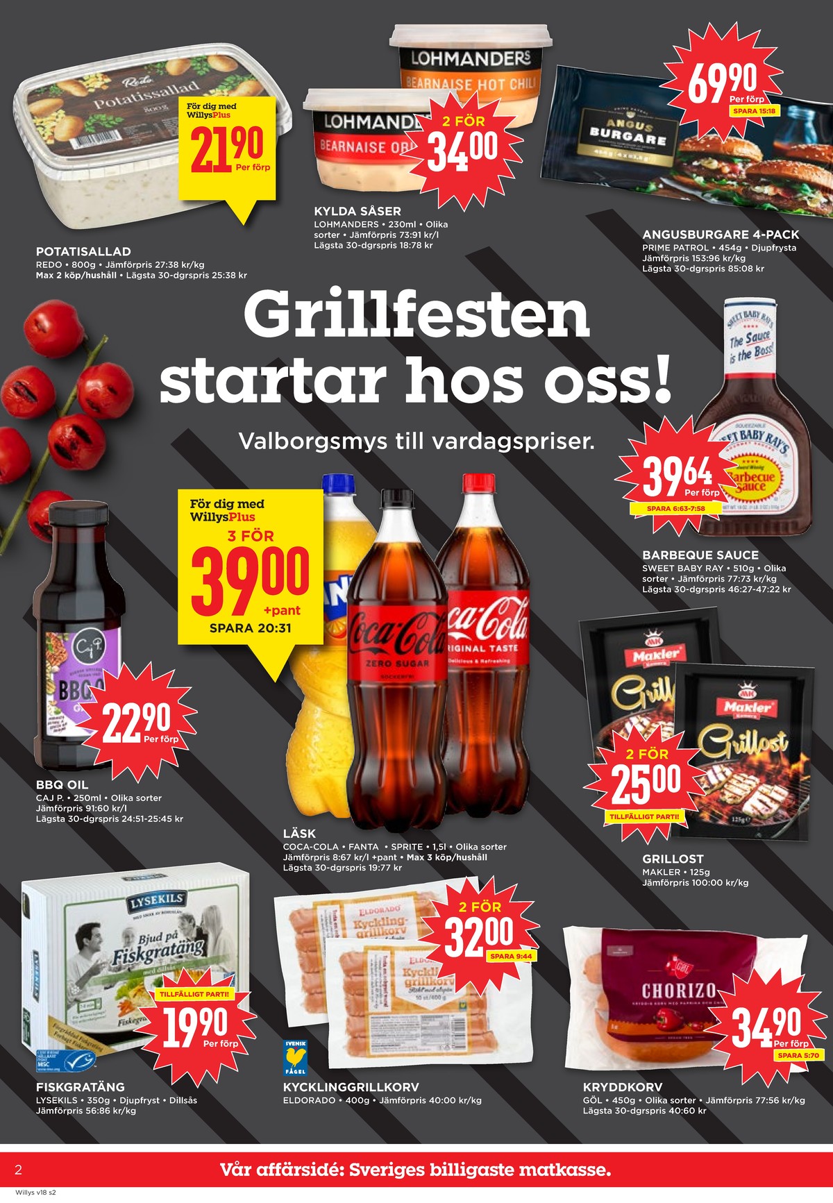 Se WILLY:S reklamblad för vecka 18 på Kampanjveckan.se. Se bra erbjudanden på många varor, t.ex. potatissallad redo eller bearnaisesås lohmanders. Läs reklambladet här! Sida 2
