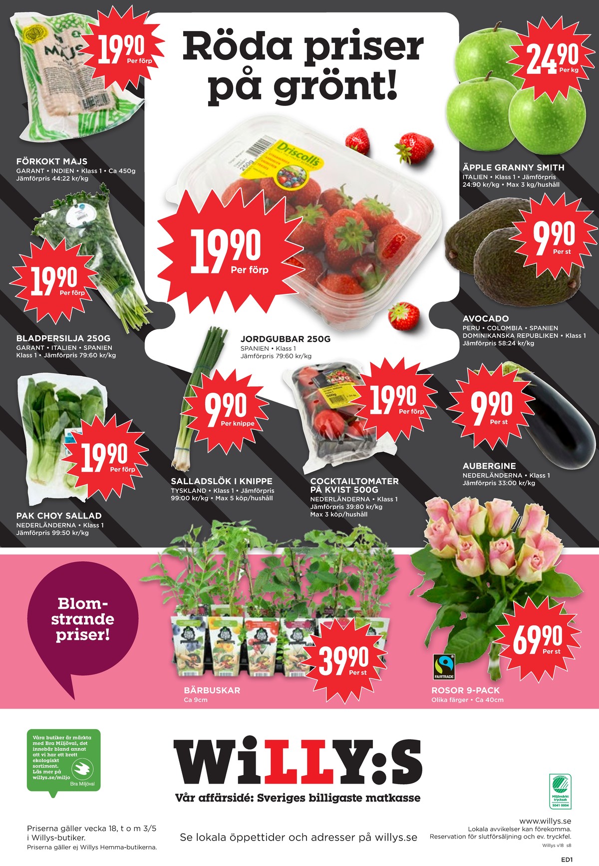 Se WILLY:S reklamblad för vecka 18 på Kampanjveckan.se. Se bra erbjudanden på många varor, t.ex. bärbuskar okänd eller blommor okänd. Läs reklambladet här! Sida 8
