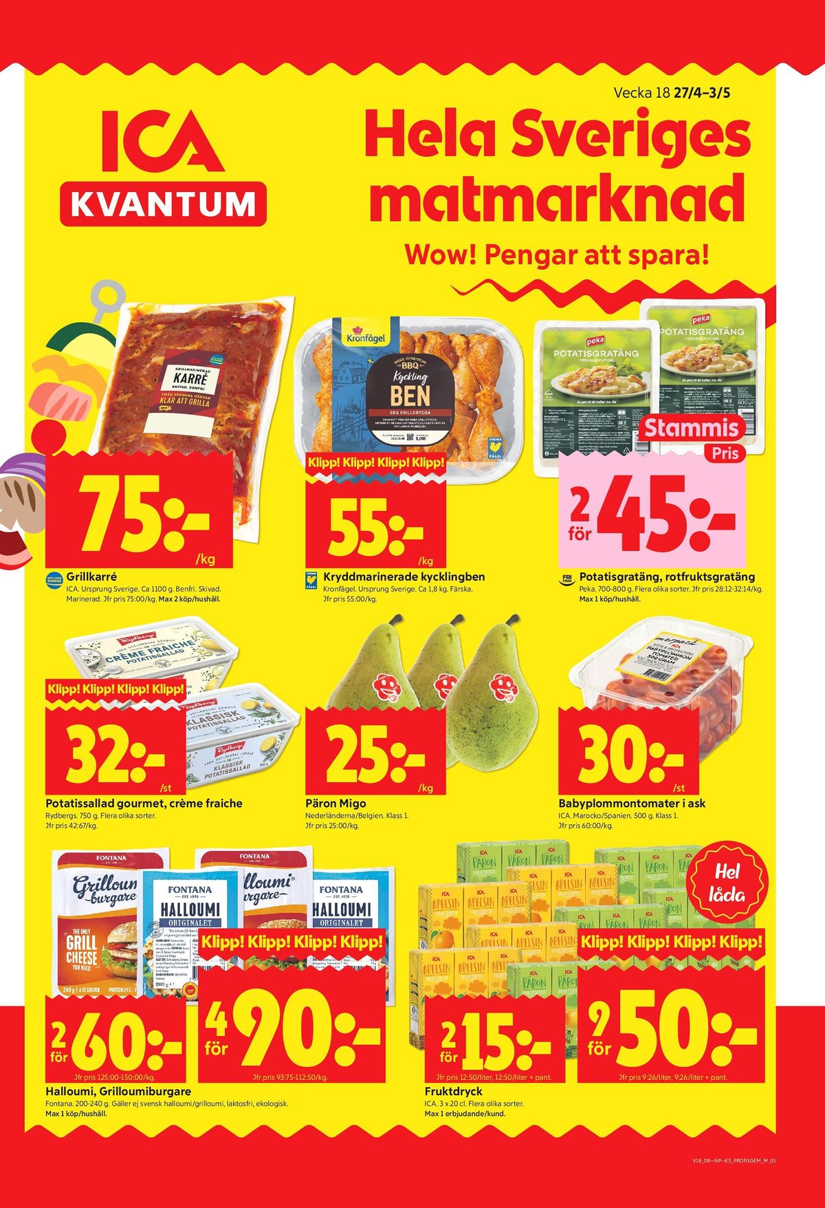 Se ICA Kvantum reklamblad för vecka 18 på Kampanjveckan.se. Se bra erbjudanden på många varor, t.ex. karrékotlett ica eller kycklingben kronfågel. Läs reklambladet här! Sida 1

