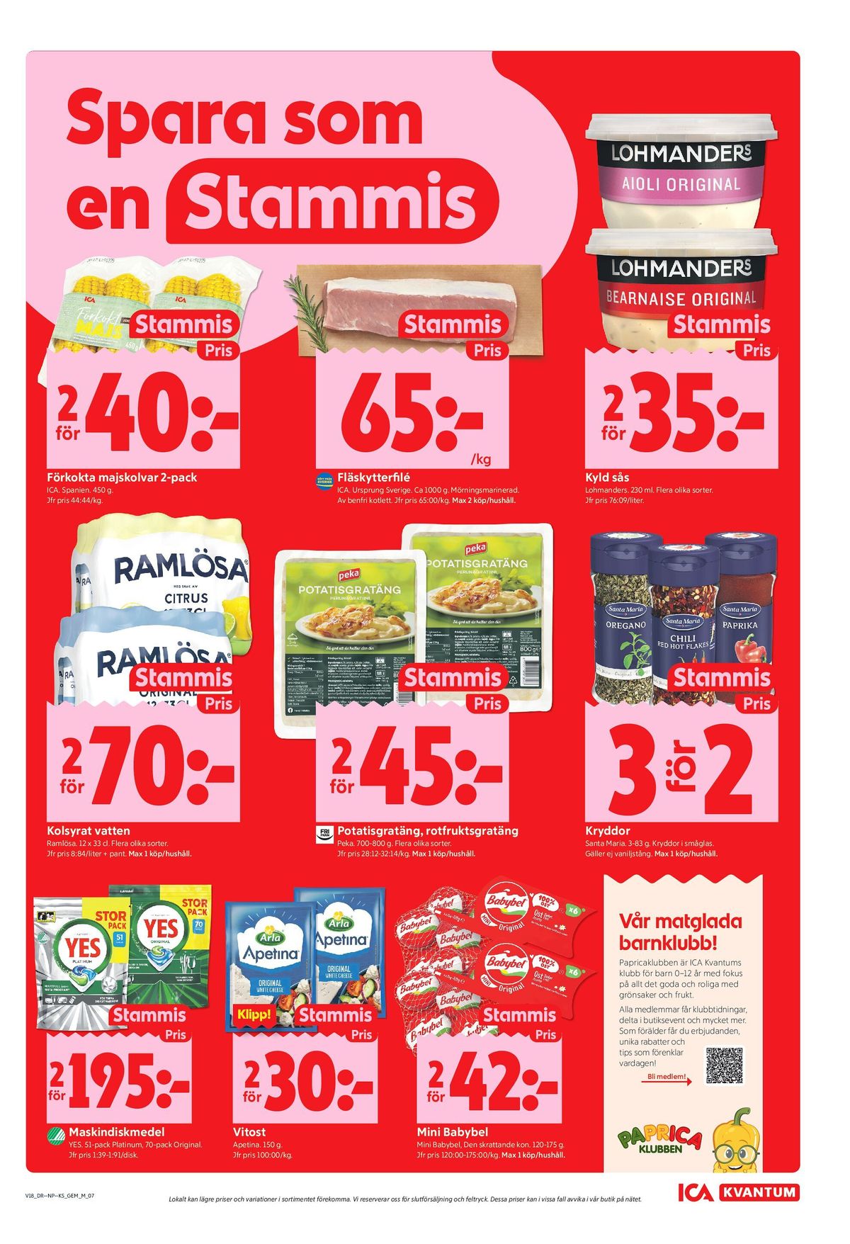 Se ICA Kvantum reklamblad för vecka 18 på Kampanjveckan.se. Se bra erbjudanden på många varor, t.ex. majskolvar ica eller fläskytterfilé ica. Läs reklambladet här! Sida 7
