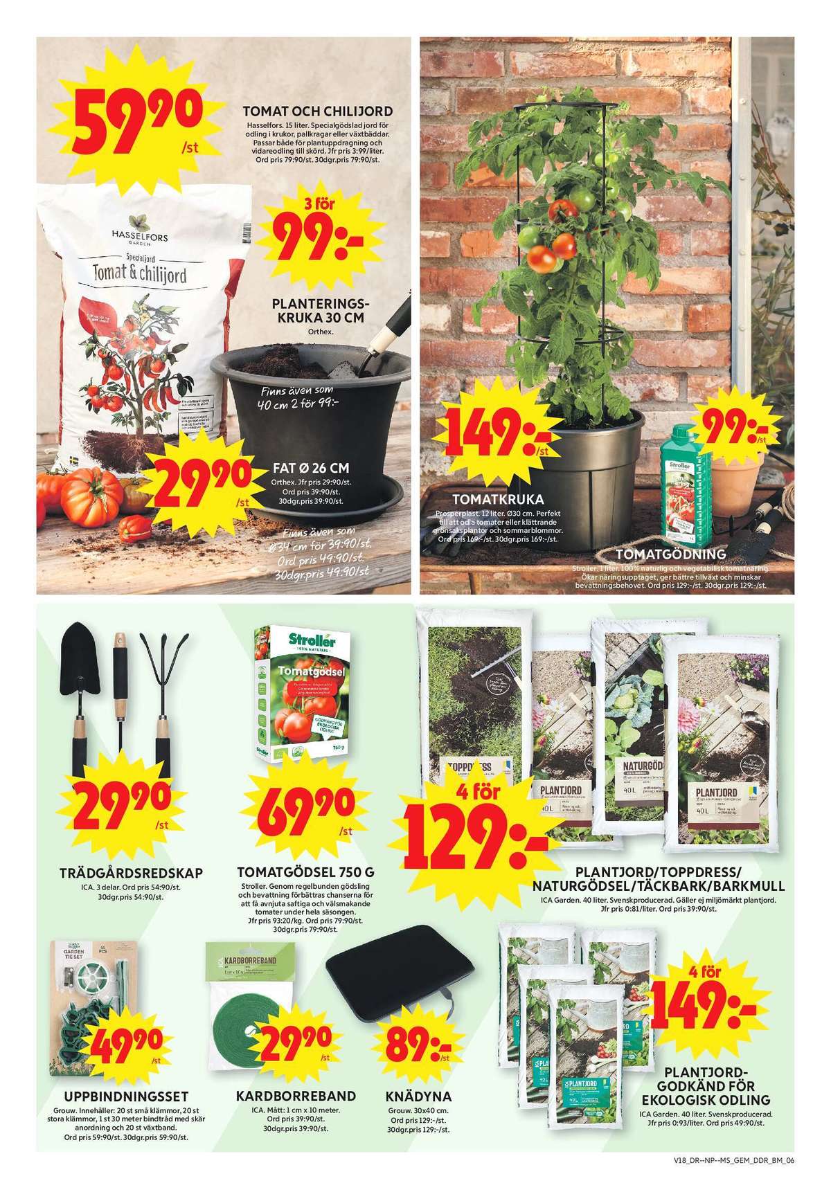 Se ICA Maxi reklamblad för vecka 18 på Kampanjveckan.se. Se bra erbjudanden på många varor, t.ex. krukor orthex eller krukfat orthex. Läs reklambladet här! Sida 15
