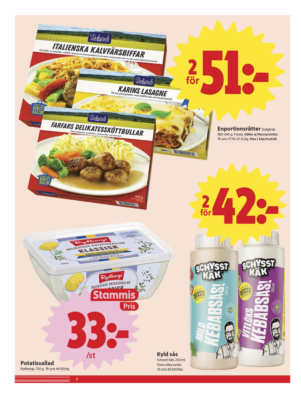 Se ICA Nära reklamblad för vecka 18 på Kampanjveckan.se. Se bra erbjudanden på många varor, t.ex. lasagne dafgårds eller färdigrätter dafgårds. Läs reklambladet här! Sida 4
