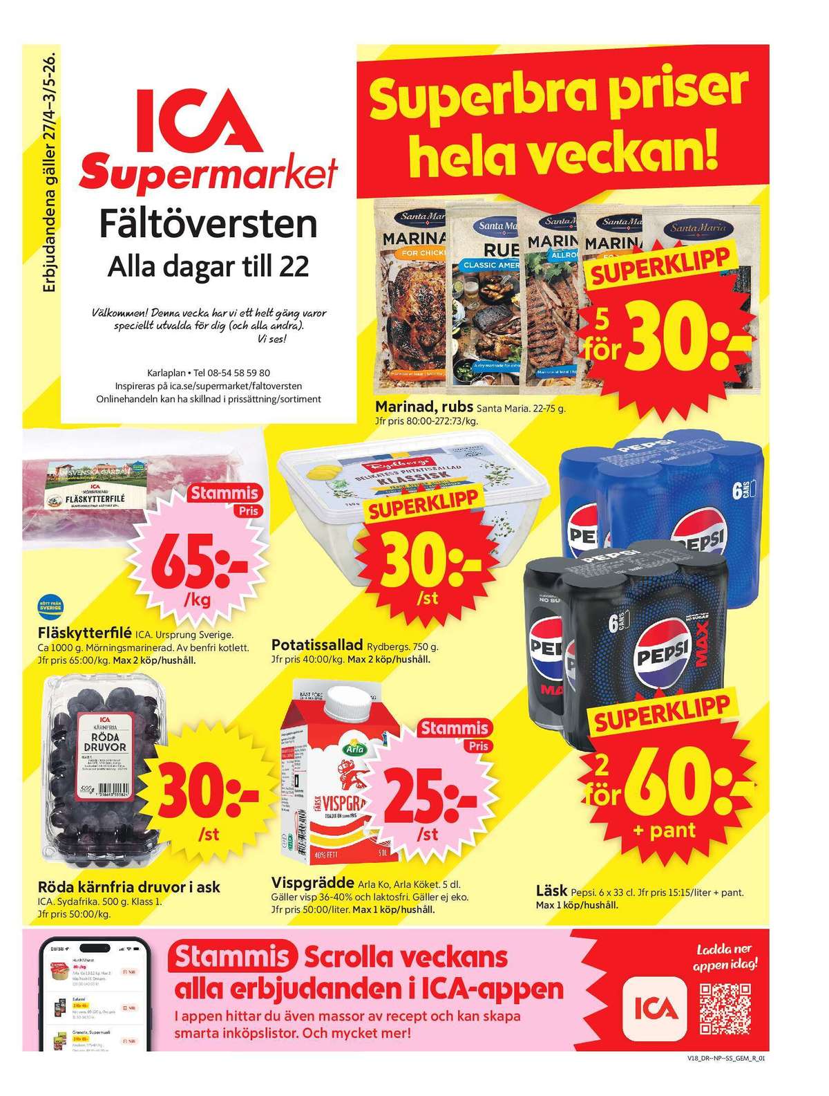 Se ICA Supermarket reklamblad för vecka 18 på Kampanjveckan.se. Se bra erbjudanden på många varor, t.ex. vindruvor ica eller vispgrädde arla köket. Läs reklambladet här! Sida 1
