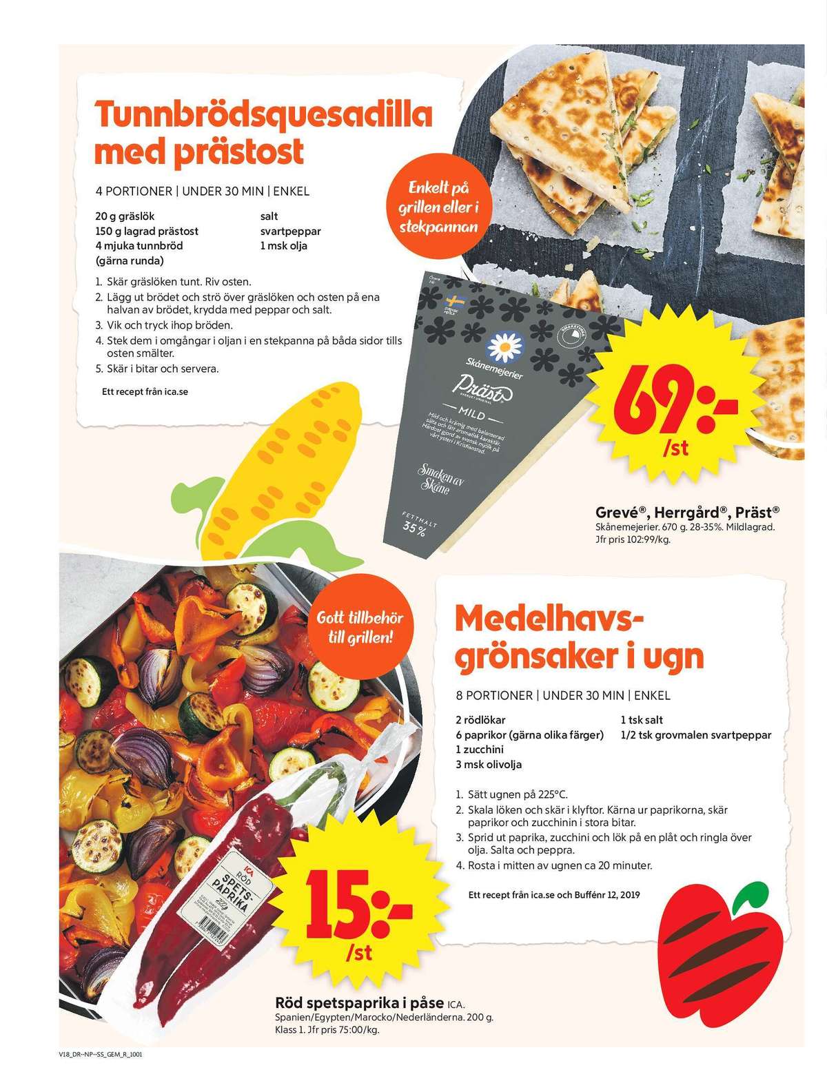 Se ICA Supermarket reklamblad för vecka 18 på Kampanjveckan.se. Se bra erbjudanden på många varor, t.ex. grevé skånemejerier eller snackpaprika ica. Läs reklambladet här! Sida 6
