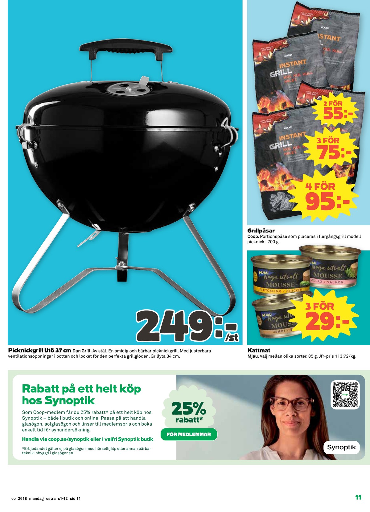 Se Coop reklamblad för vecka 18 på Kampanjveckan.se. Se bra erbjudanden på många varor, t.ex. klotgrill dangrill eller grillkol/briketter coop. Läs reklambladet här! Sida 11
