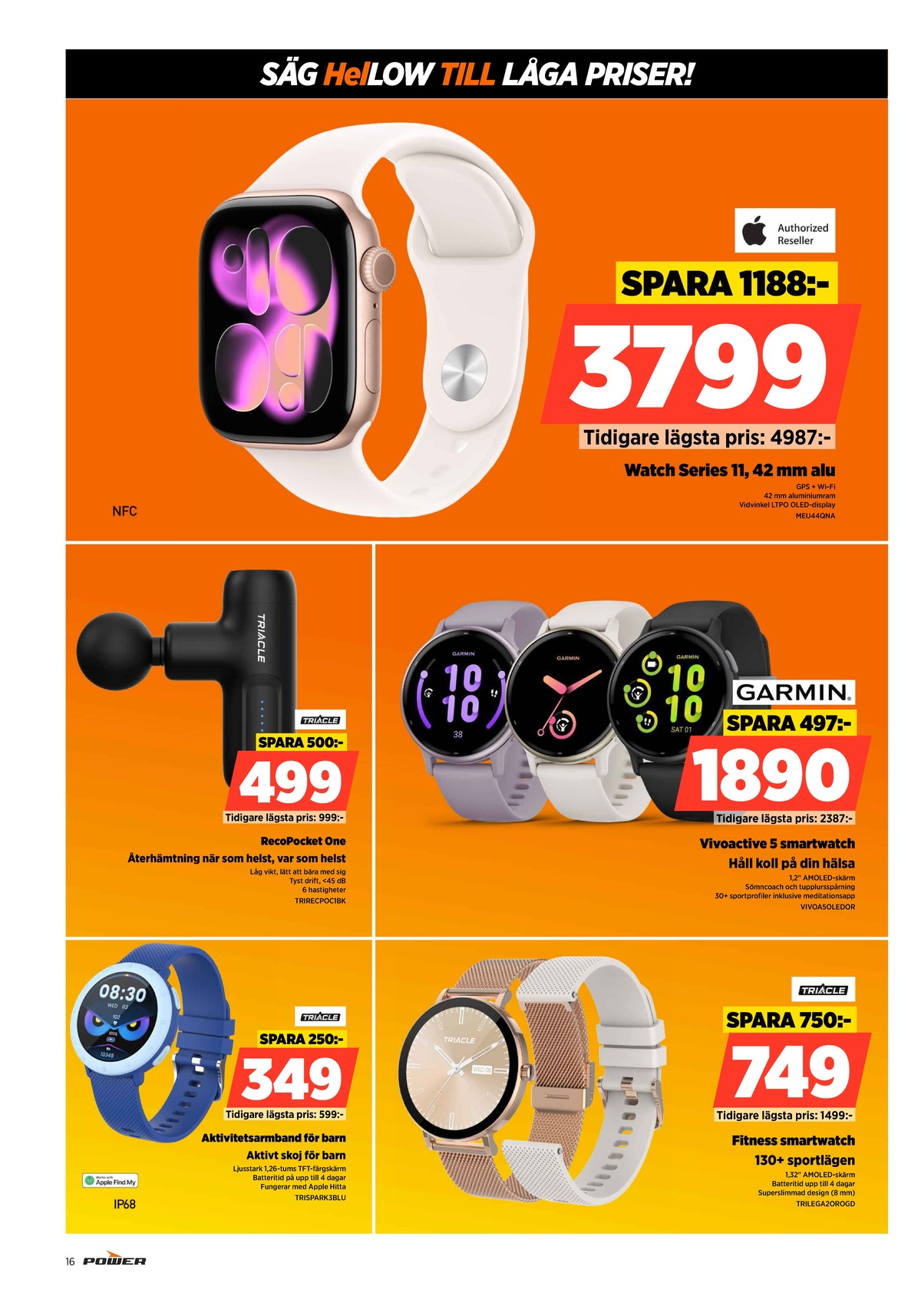 Se Power reklamblad för vecka 18 på Kampanjveckan.se. Se bra erbjudanden på många varor. Läs reklambladet här! Sida 16