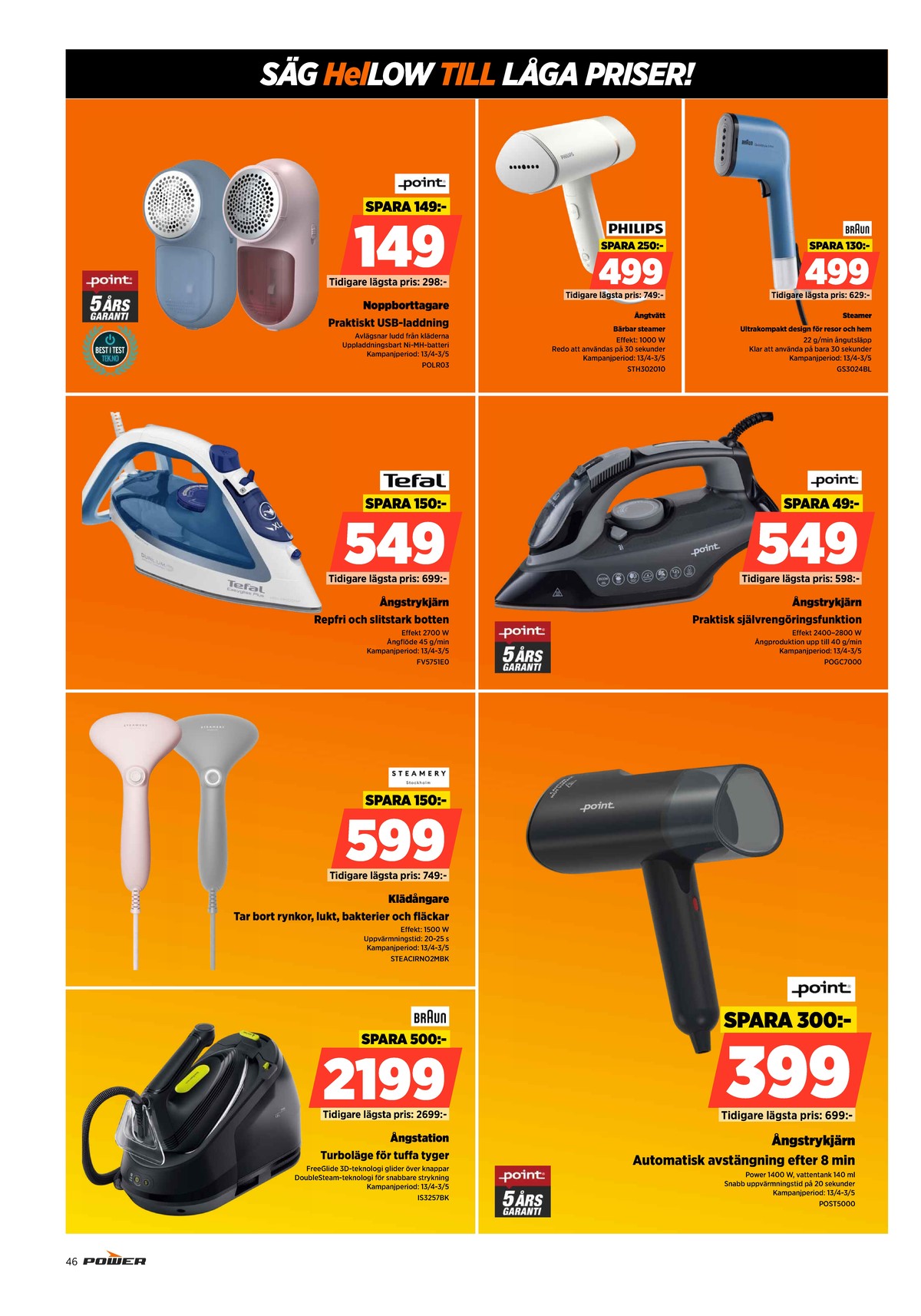 Se Power reklamblad för vecka 18 på Kampanjveckan.se. Se bra erbjudanden på många varor. Läs reklambladet här! Sida 46