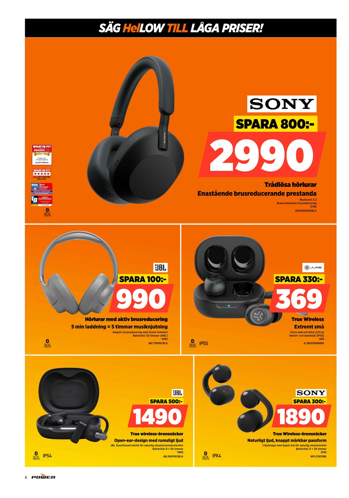 Se Power reklamblad för vecka 18 på Kampanjveckan.se. Se bra erbjudanden på många varor. Läs reklambladet här! Sida 6