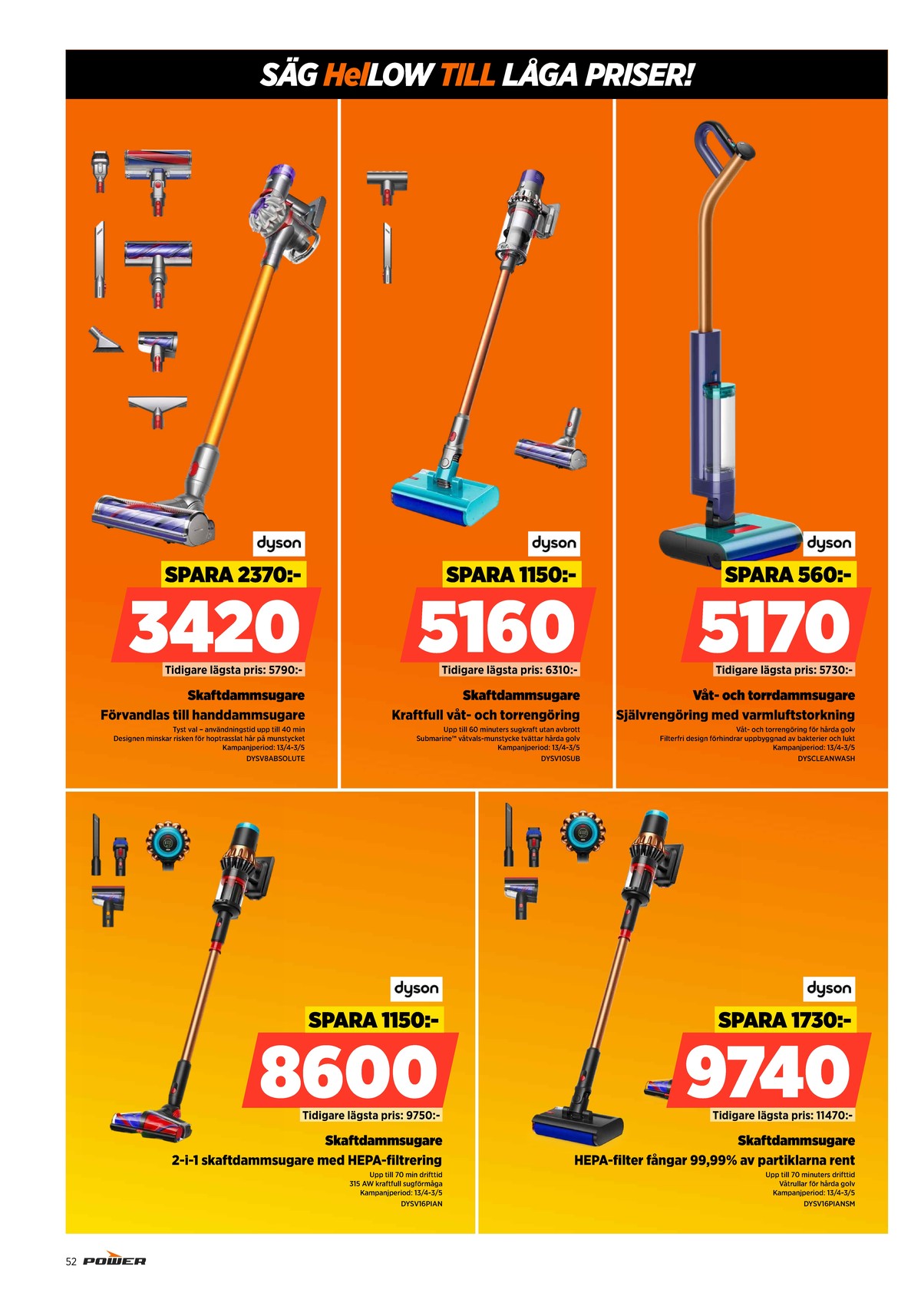 Se Power reklamblad för vecka 18 på Kampanjveckan.se. Se bra erbjudanden på många varor. Läs reklambladet här! Sida 52