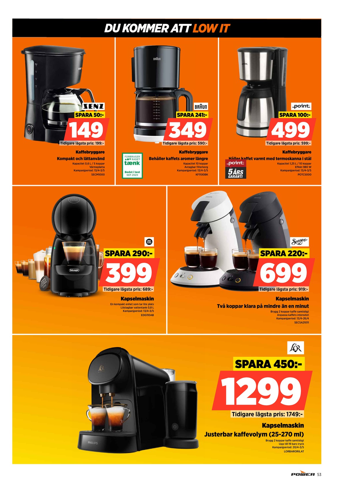 Se Power reklamblad för vecka 18 på Kampanjveckan.se. Se bra erbjudanden på många varor. Läs reklambladet här! Sida 53