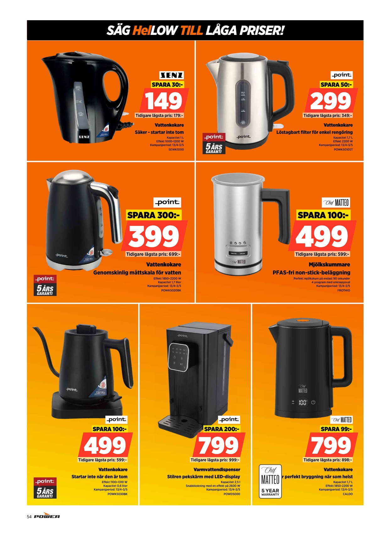 Se Power reklamblad för vecka 18 på Kampanjveckan.se. Se bra erbjudanden på många varor. Läs reklambladet här! Sida 54