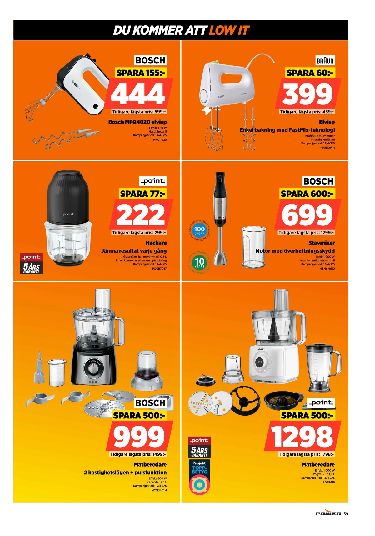 Se Power reklamblad för vecka 18 på Kampanjveckan.se. Se bra erbjudanden på många varor. Läs reklambladet här! Sida 59