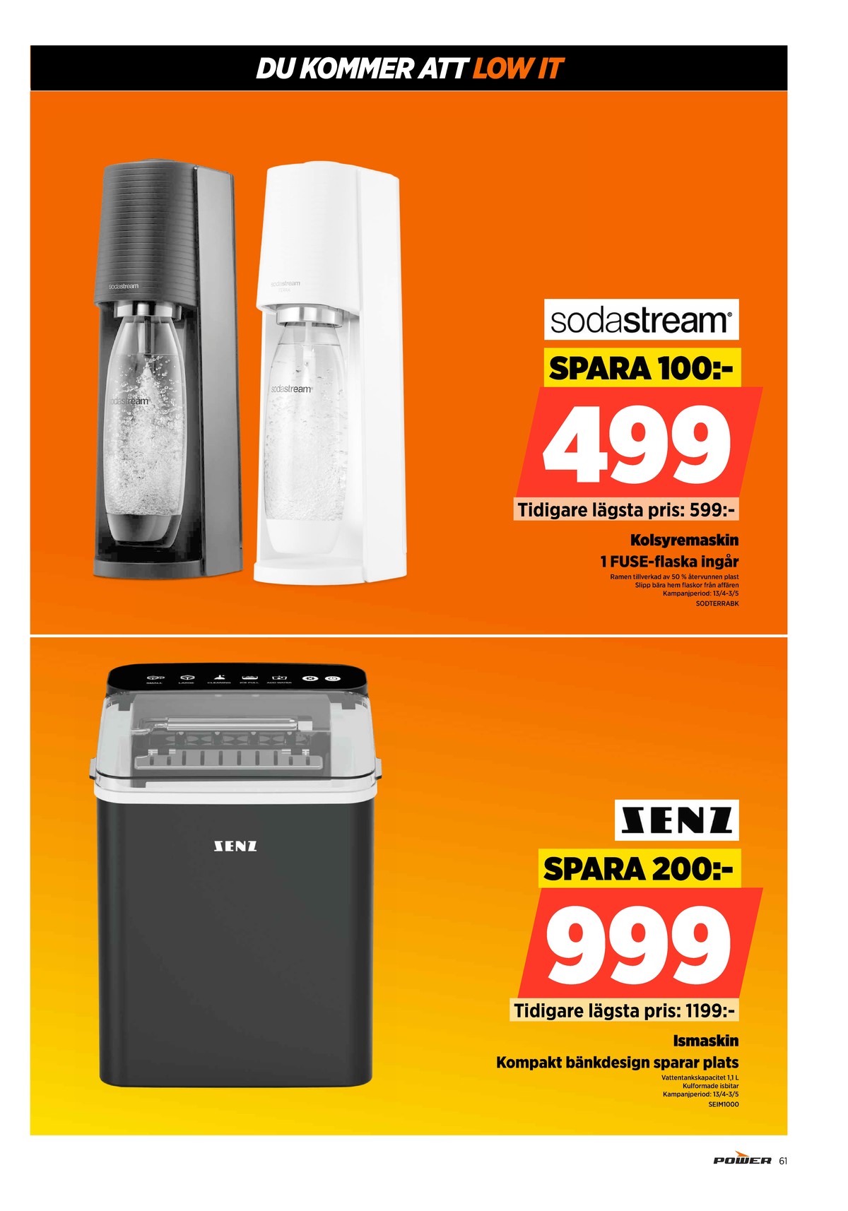 Se Power reklamblad för vecka 18 på Kampanjveckan.se. Se bra erbjudanden på många varor. Läs reklambladet här! Sida 61