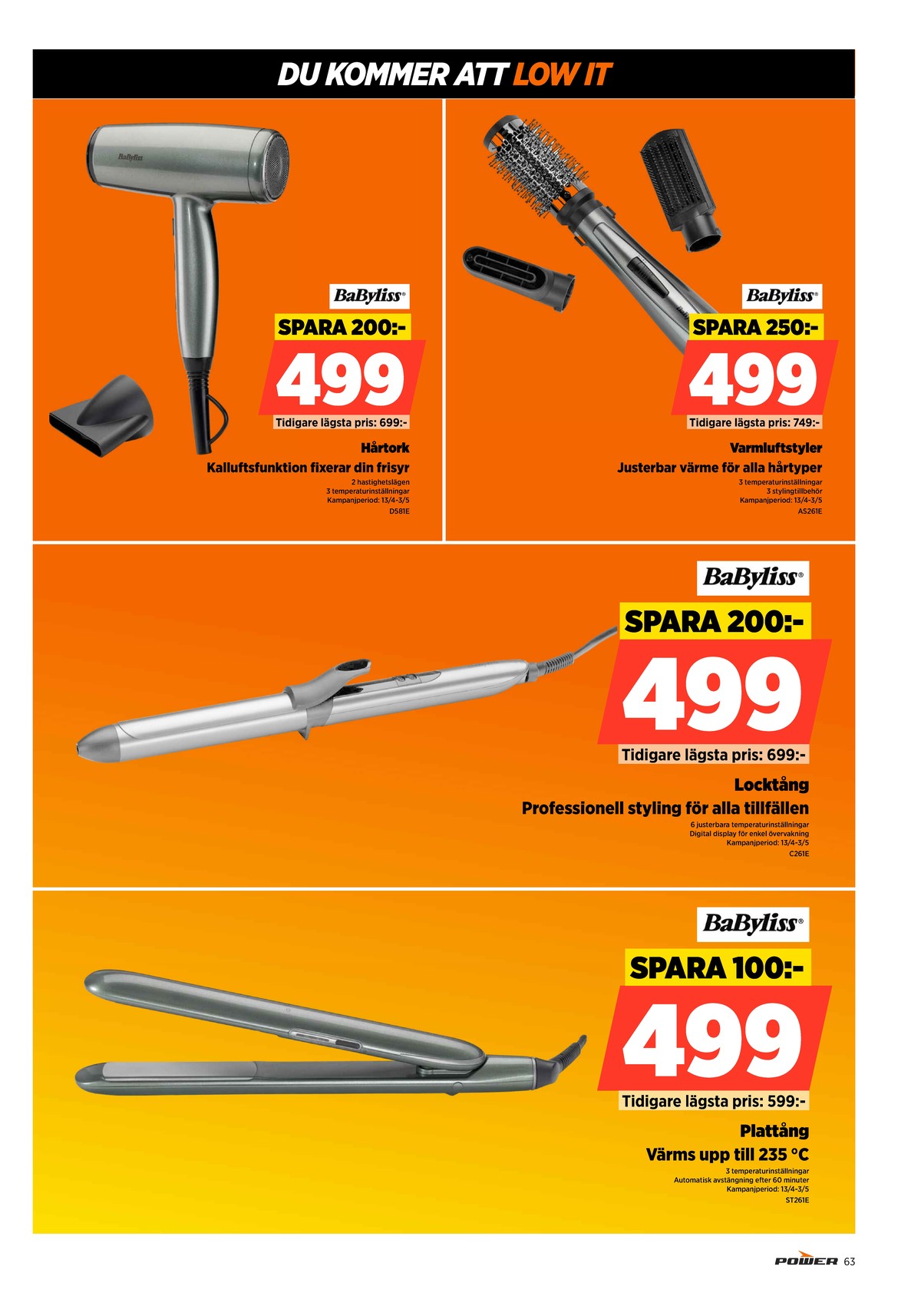 Se Power reklamblad för vecka 18 på Kampanjveckan.se. Se bra erbjudanden på många varor. Läs reklambladet här! Sida 63