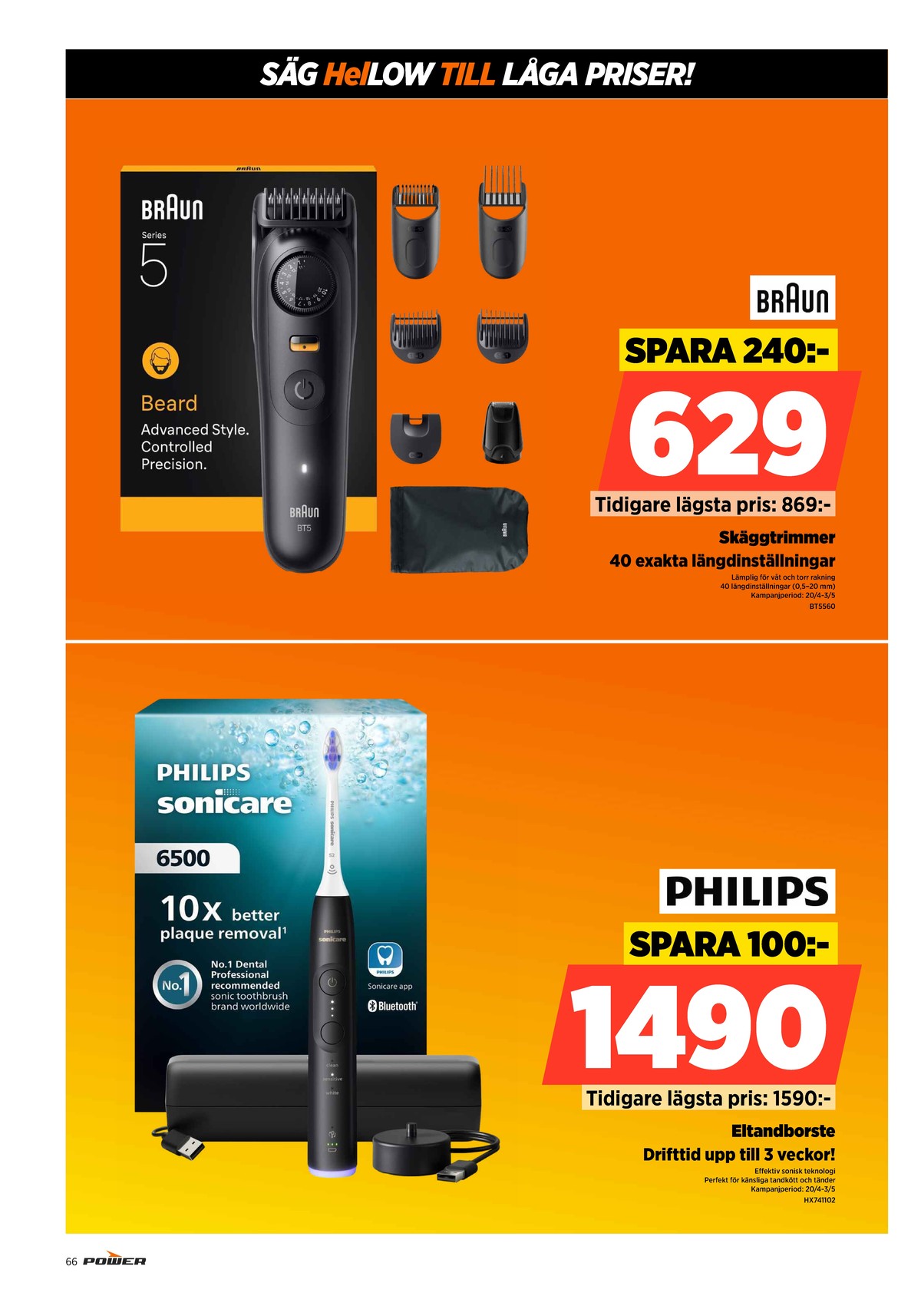 Se Power reklamblad för vecka 18 på Kampanjveckan.se. Se bra erbjudanden på många varor. Läs reklambladet här! Sida 66