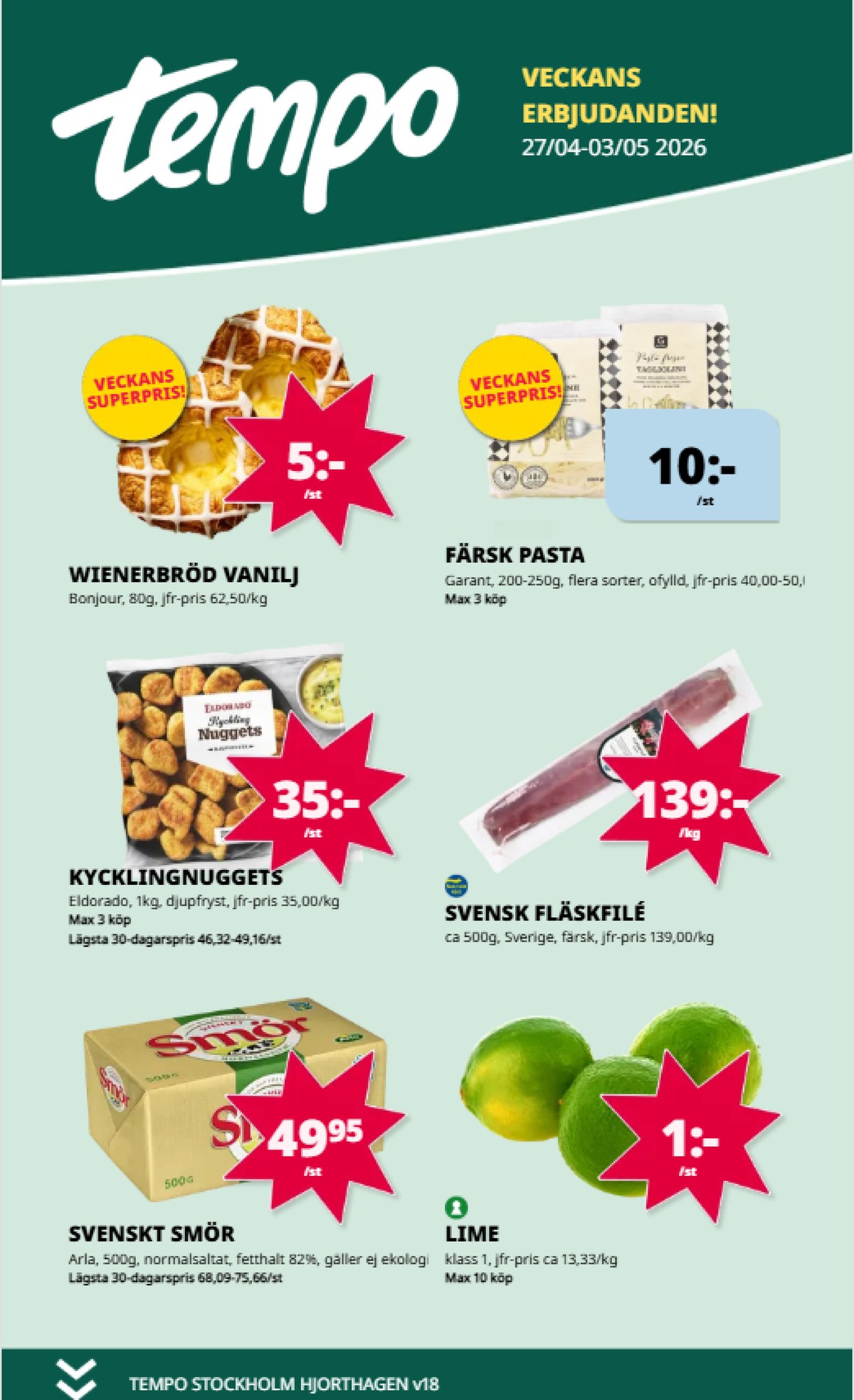 Se Tempo reklamblad för vecka 18 på Kampanjveckan.se. Se bra erbjudanden på många varor, t.ex. butiksbakat kaffebröd bonjour eller kycklingnuggets eldorado. Läs reklambladet här! Sida 1

