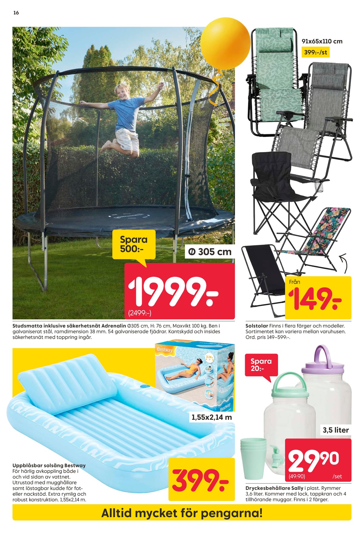 Se Rusta reklamblad för vecka 18 på Kampanjveckan.se. Se bra erbjudanden på många varor, t.ex. solstol okänd eller tappkransbehållare okänd. Läs reklambladet här! Sida 16
