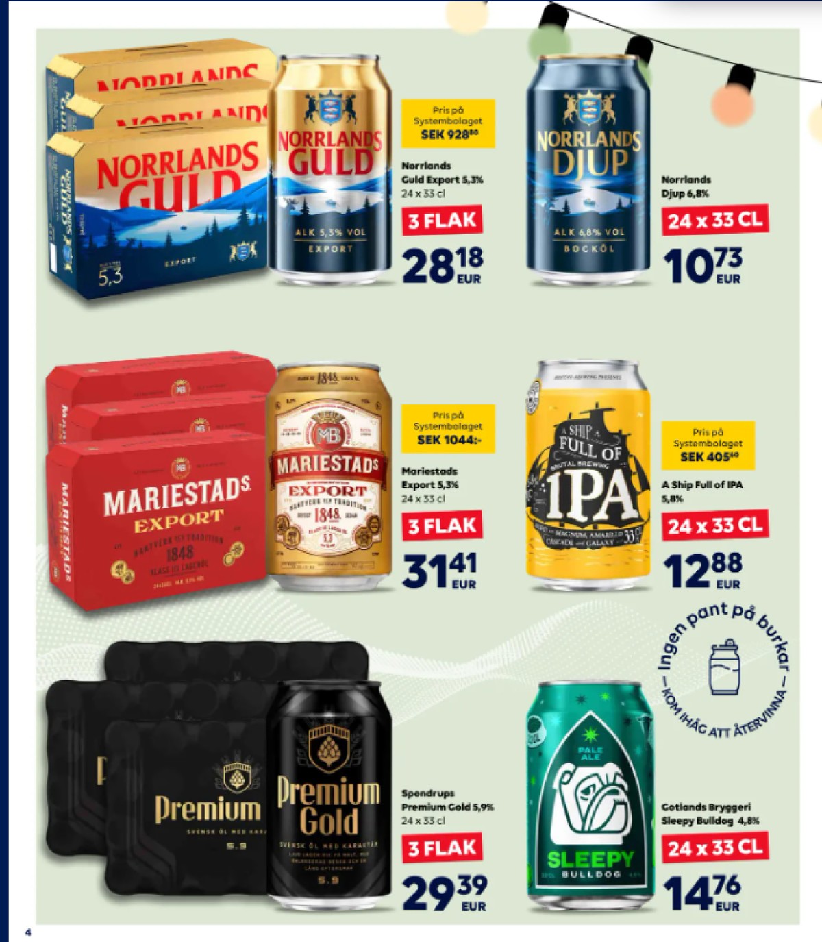 Se Scandlines Border Shop reklamblad för vecka 19 på Kampanjveckan.se. Se bra erbjudanden på många varor. Läs reklambladet här! Sida 4