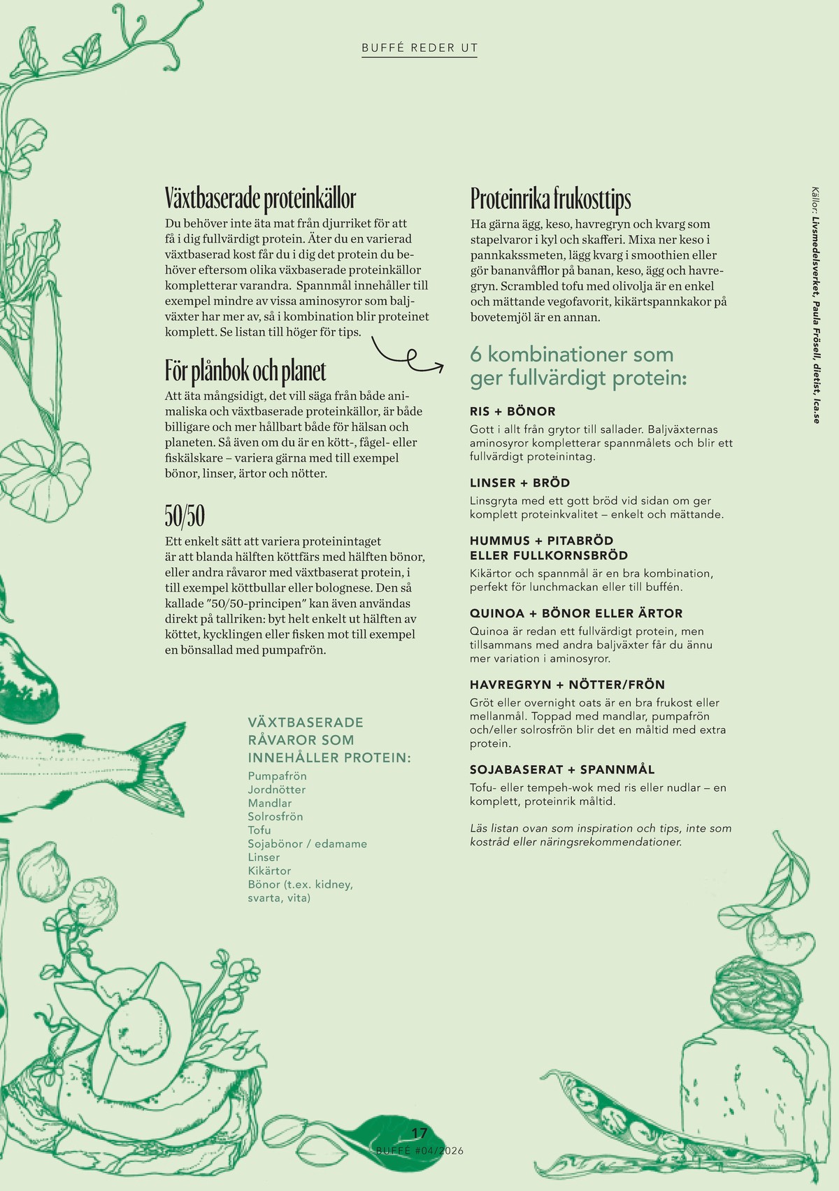 Se ICA Buffé reklamblad för vecka 19 på Kampanjveckan.se. Se bra erbjudanden på många varor. Läs reklambladet här! Sida 17