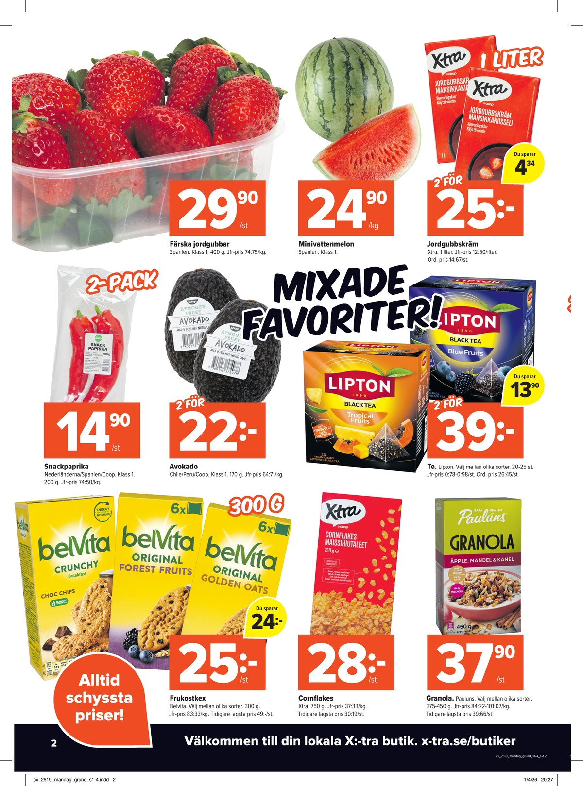 Se X:-tra reklamblad för vecka 19 på Kampanjveckan.se. Se bra erbjudanden på många varor, t.ex. avocado coop eller blue fruits tepåsar lipton. Läs reklambladet här! Sida 2
