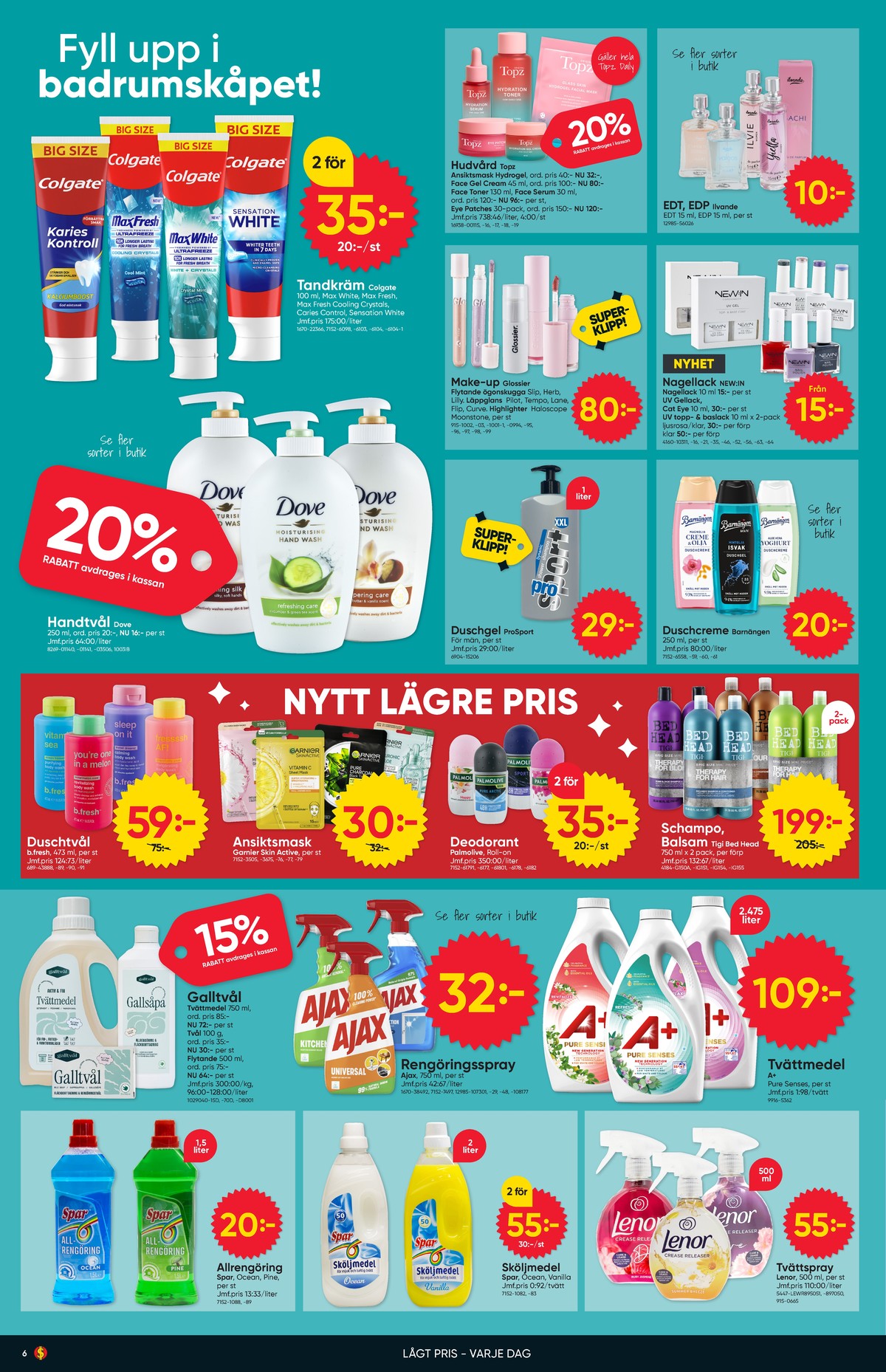Se Dollarstore reklamblad för vecka 19 på Kampanjveckan.se. Se bra erbjudanden på många varor. Läs reklambladet här! Sida 6