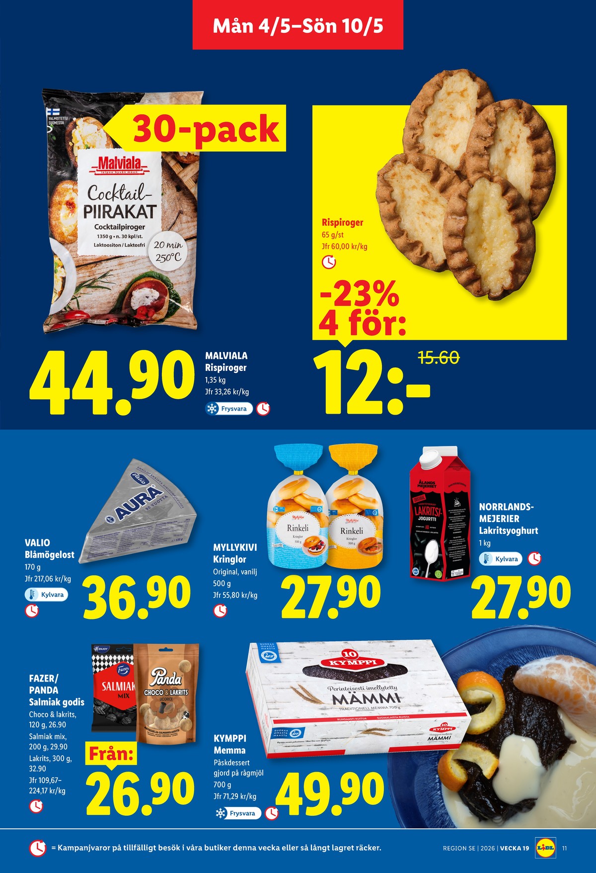 Se Lidl reklamblad för vecka 19 på Kampanjveckan.se. Se bra erbjudanden på många varor, t.ex. lakrits panda eller yoghurt Ålandsmejeriet. Läs reklambladet här! Sida 11
