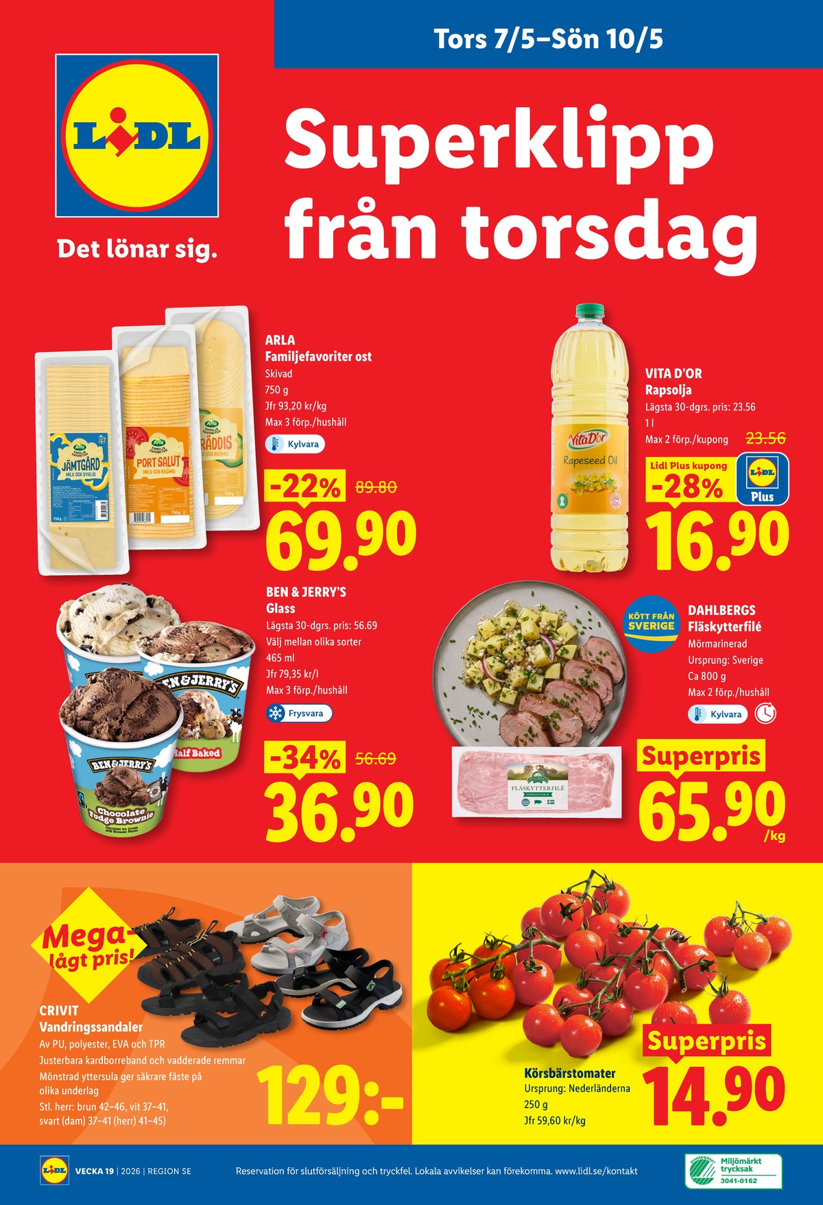 Se Lidl reklamblad för vecka 19 på Kampanjveckan.se. Se bra erbjudanden på många varor, t.ex. körsbärstomater okänd eller fläskytterfilé dahlbergs. Läs reklambladet här! Sida 28
