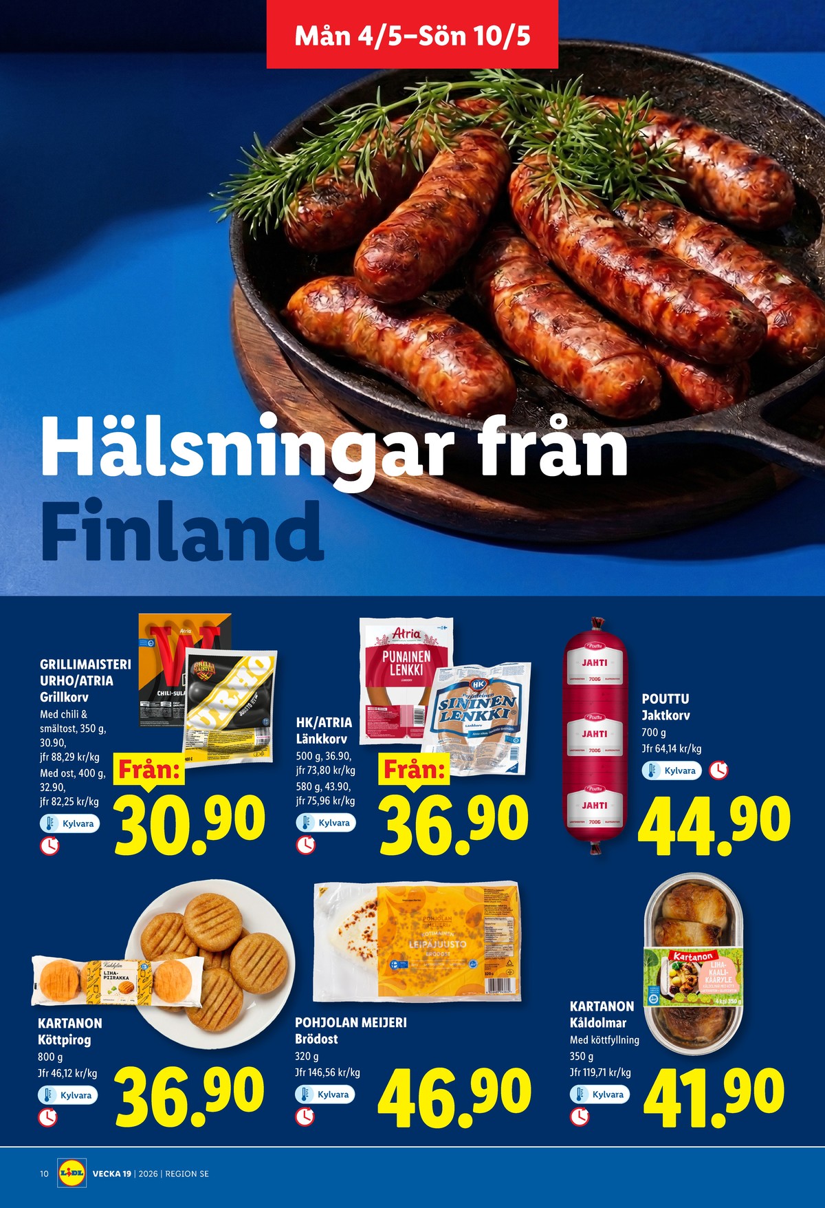 Se Lidl reklamblad för vecka 19 på Kampanjveckan.se. Se bra erbjudanden på många varor, t.ex. pirog kartanon eller korv pouttu. Läs reklambladet här! Sida 10
