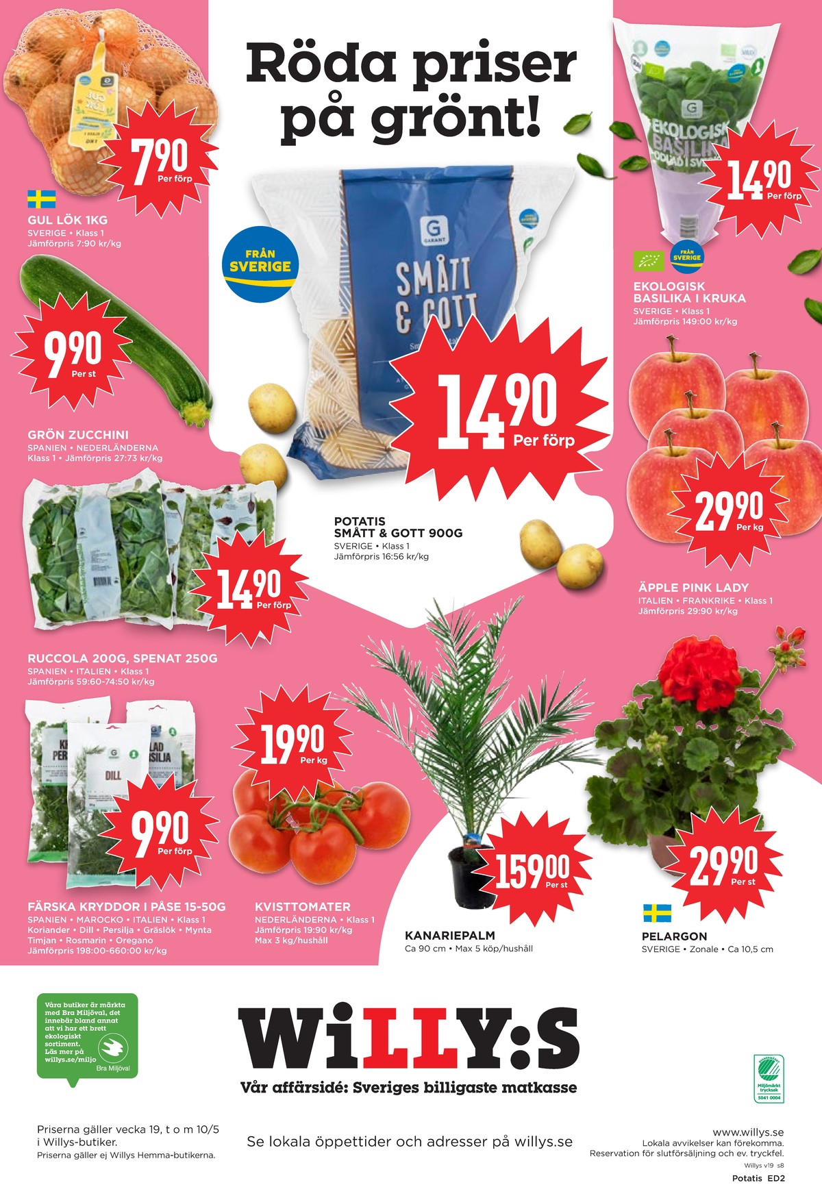 Se WILLY:S reklamblad för vecka 19 på Kampanjveckan.se. Se bra erbjudanden på många varor, t.ex. lök garant eller aubergine okänd. Läs reklambladet här! Sida 8
