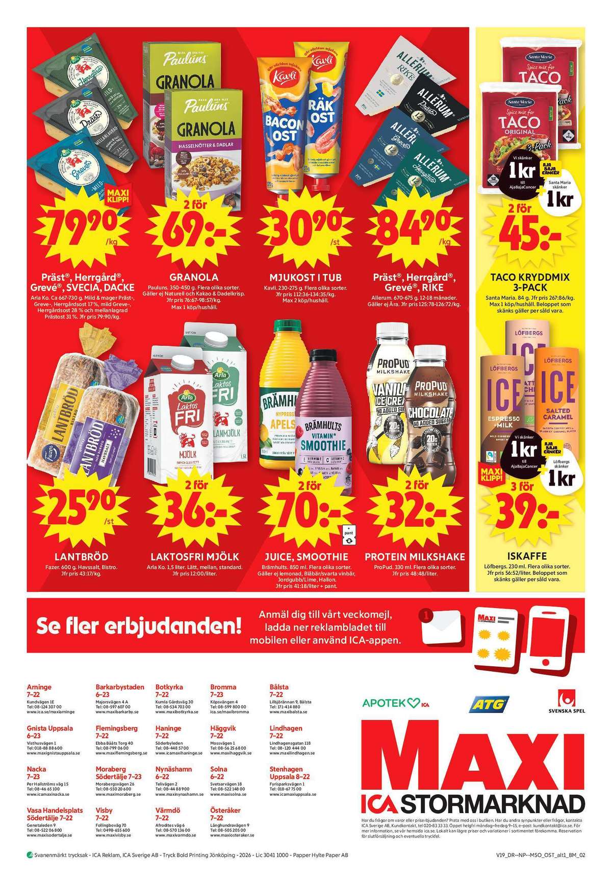 Se ICA Maxi reklamblad för vecka 19 på Kampanjveckan.se. Se bra erbjudanden på många varor, t.ex. iskaffe espresso milk eller prästost arla. Läs reklambladet här! Sida 14
