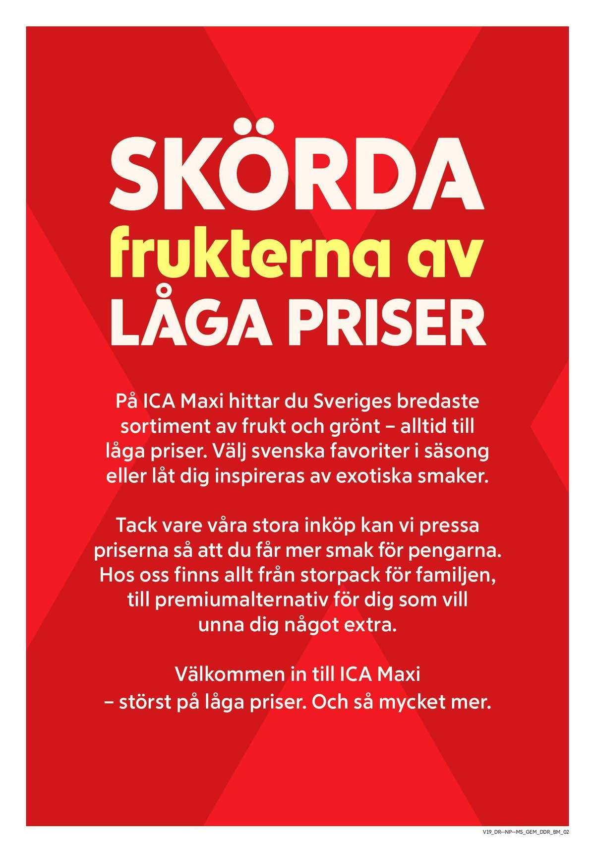 Se ICA Maxi reklamblad för vecka 19 på Kampanjveckan.se. Se bra erbjudanden på många varor. Läs reklambladet här! Sida 5