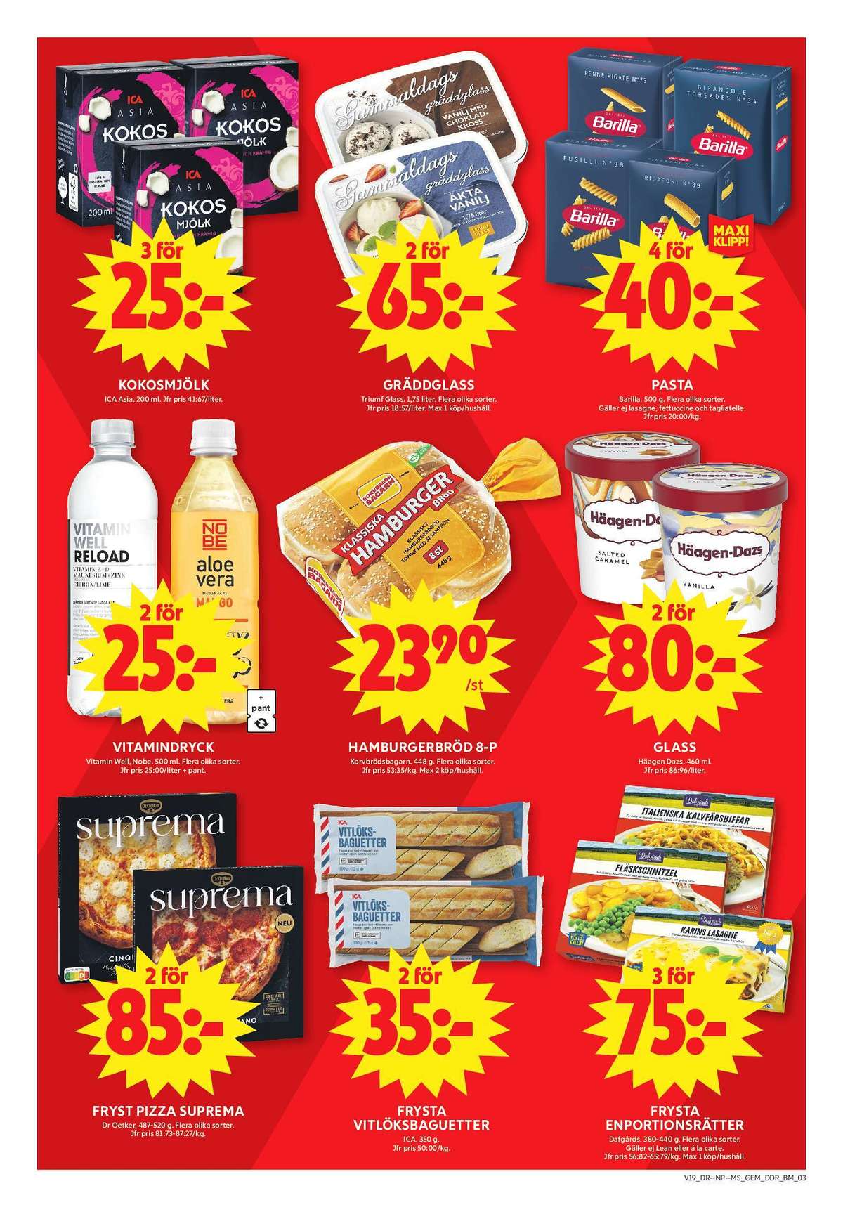 Se ICA Maxi reklamblad för vecka 19 på Kampanjveckan.se. Se bra erbjudanden på många varor, t.ex. pizza suprema eller glass häagen-dazs. Läs reklambladet här! Sida 10
