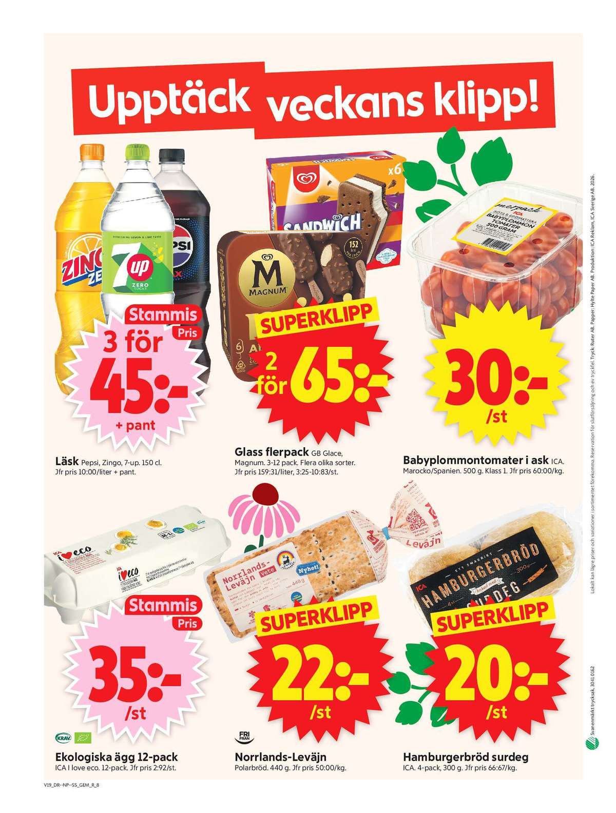 Se ICA Supermarket reklamblad för vecka 19 på Kampanjveckan.se. Se bra erbjudanden på många varor, t.ex. Ägg ica i love eco eller läskedryck 7-up. Läs reklambladet här! Sida 10
