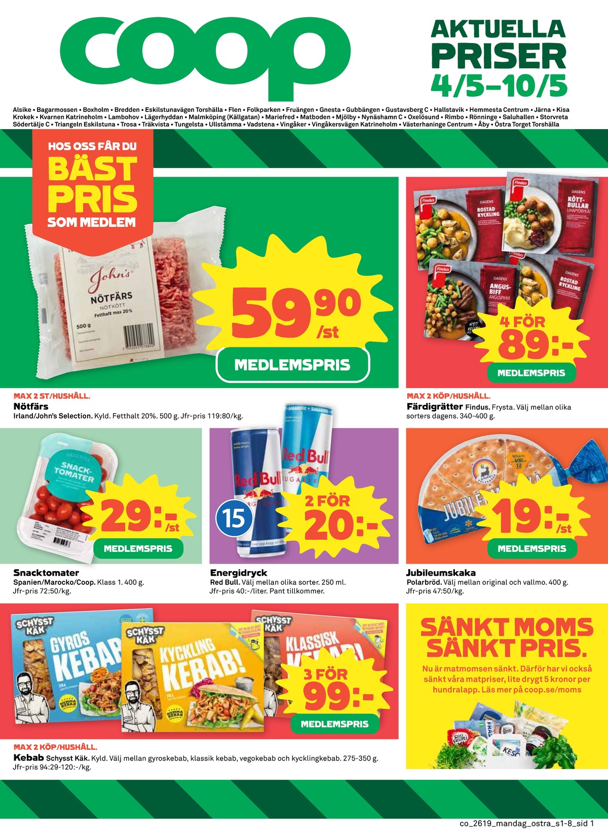 Se Coop reklamblad för vecka 19 på Kampanjveckan.se. Se bra erbjudanden på många varor, t.ex. färdigrätter findus eller vetekakor jubileumskaka. Läs reklambladet här! Sida 1
