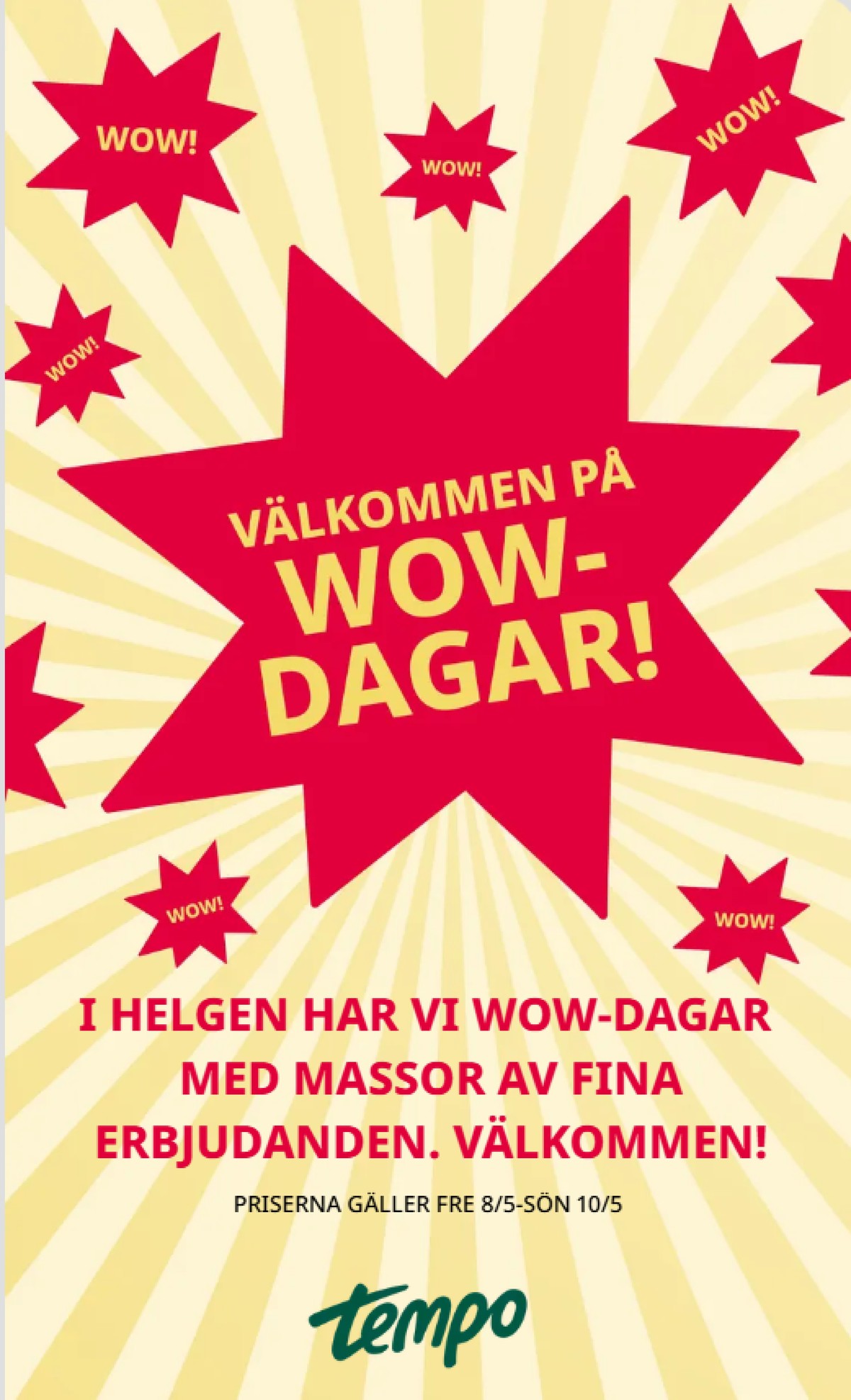 Se Tempo reklamblad för vecka 19 på Kampanjveckan.se. Se bra erbjudanden på många varor. Läs reklambladet här! Sida 4