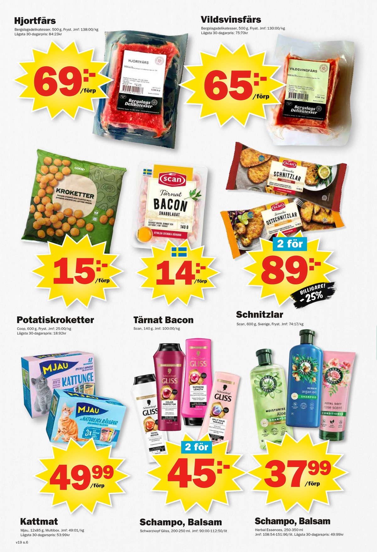 Se Pekås reklamblad för vecka 19 på Kampanjveckan.se. Se bra erbjudanden på många varor, t.ex. kattmat mjau eller ostschnitzel scan. Läs reklambladet här! Sida 6
