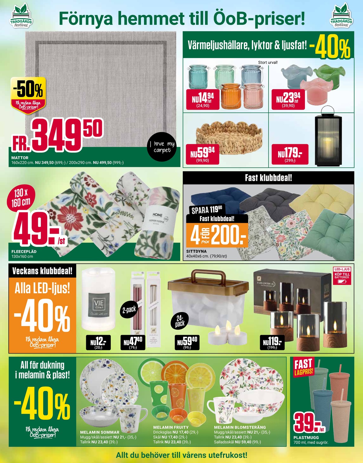 Se ÖoB reklamblad för vecka 19 på Kampanjveckan.se. Se bra erbjudanden på många varor. Läs reklambladet här! Sida 4