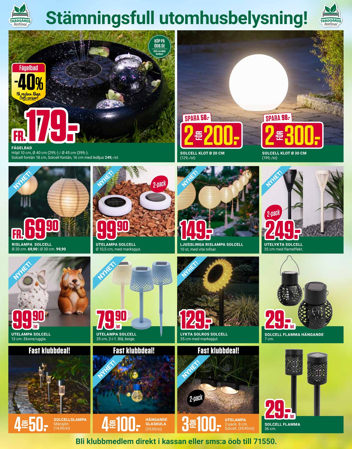 Se ÖoB reklamblad för vecka 19 på Kampanjveckan.se. Se bra erbjudanden på många varor. Läs reklambladet här! Sida 5