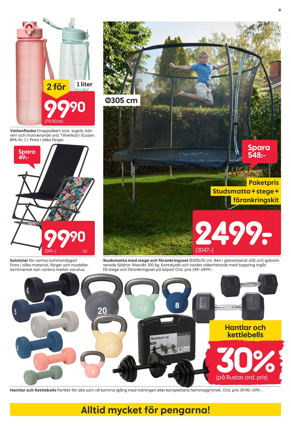 Se Rusta reklamblad för vecka 19 på Kampanjveckan.se. Se bra erbjudanden på många varor. Läs reklambladet här! Sida 9