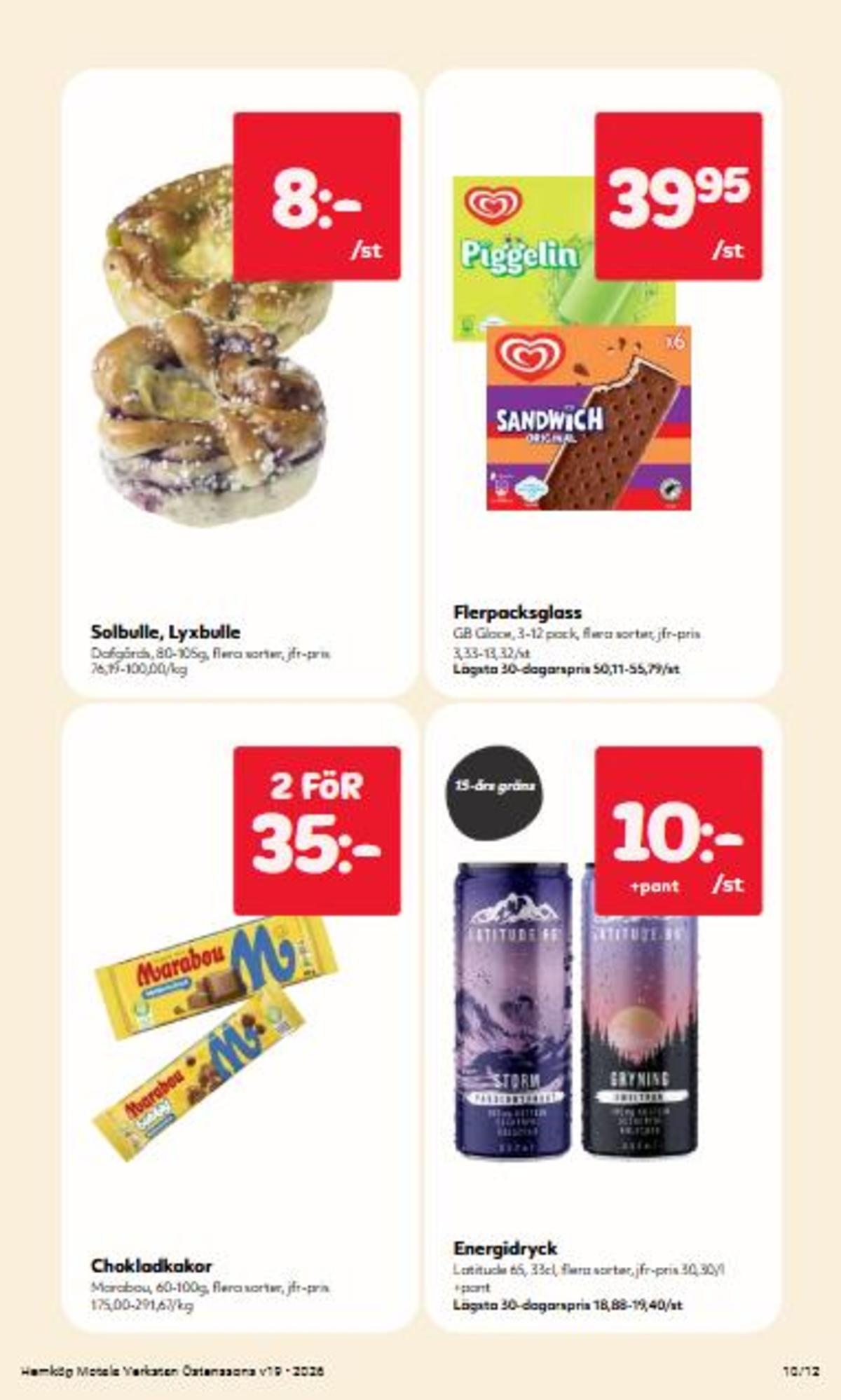 Se Hemköp reklamblad för vecka 19 på Kampanjveckan.se. Se bra erbjudanden på många varor, t.ex. gryning energidryck gryning eller chokladkaka bubbly mjölkchoklad marabou. Läs reklambladet här! Sida 10
