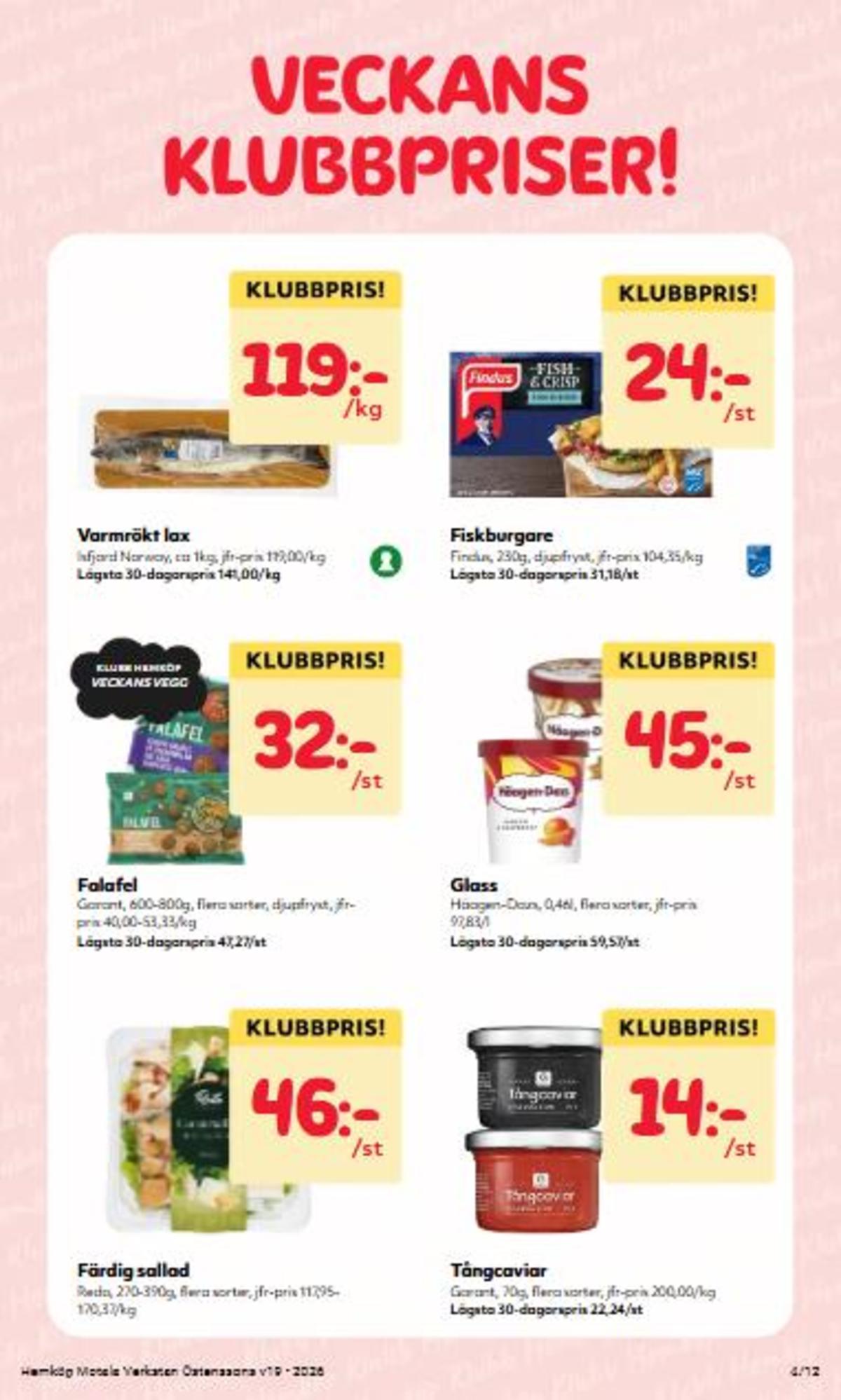 Se Östenssons reklamblad för vecka 19 på Kampanjveckan.se. Se bra erbjudanden på många varor, t.ex. tångkaviar garant eller glass häagen-dazs. Läs reklambladet här! Sida 4
