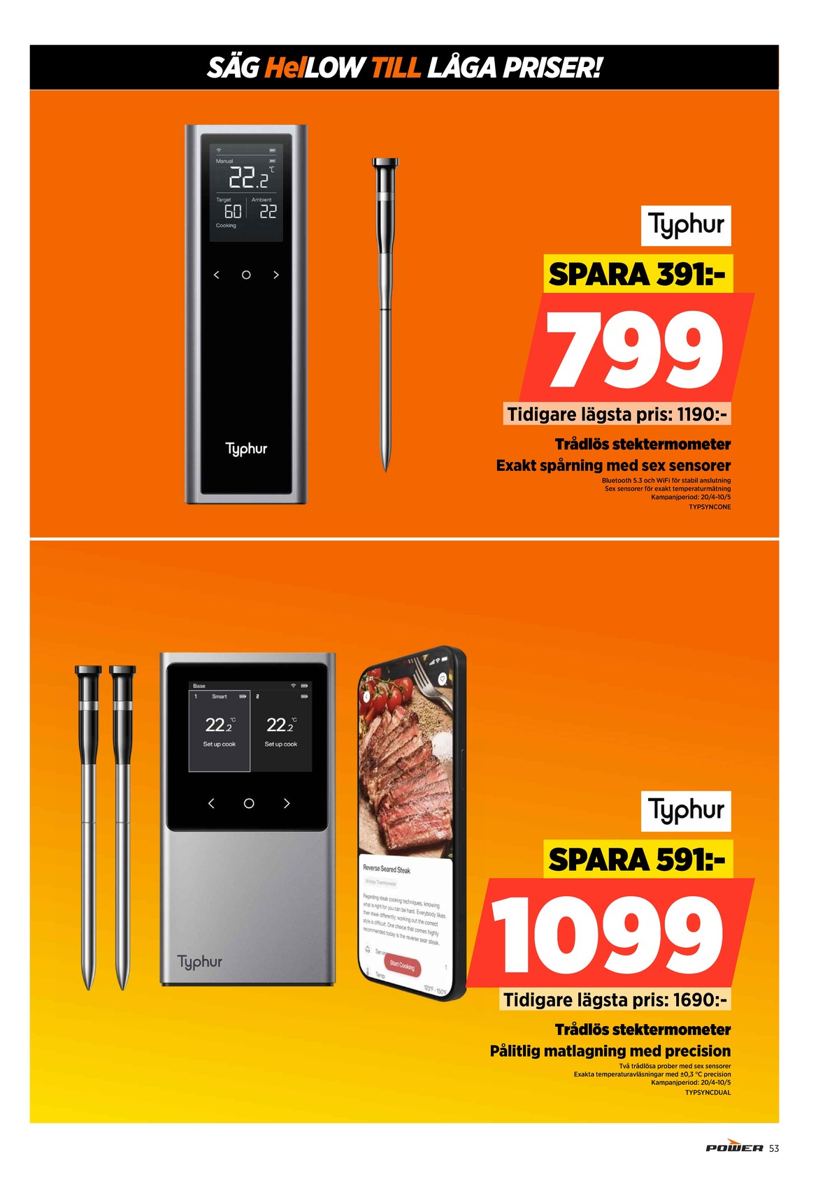 Se Power reklamblad för vecka 19 på Kampanjveckan.se. Se bra erbjudanden på många varor. Läs reklambladet här! Sida 53