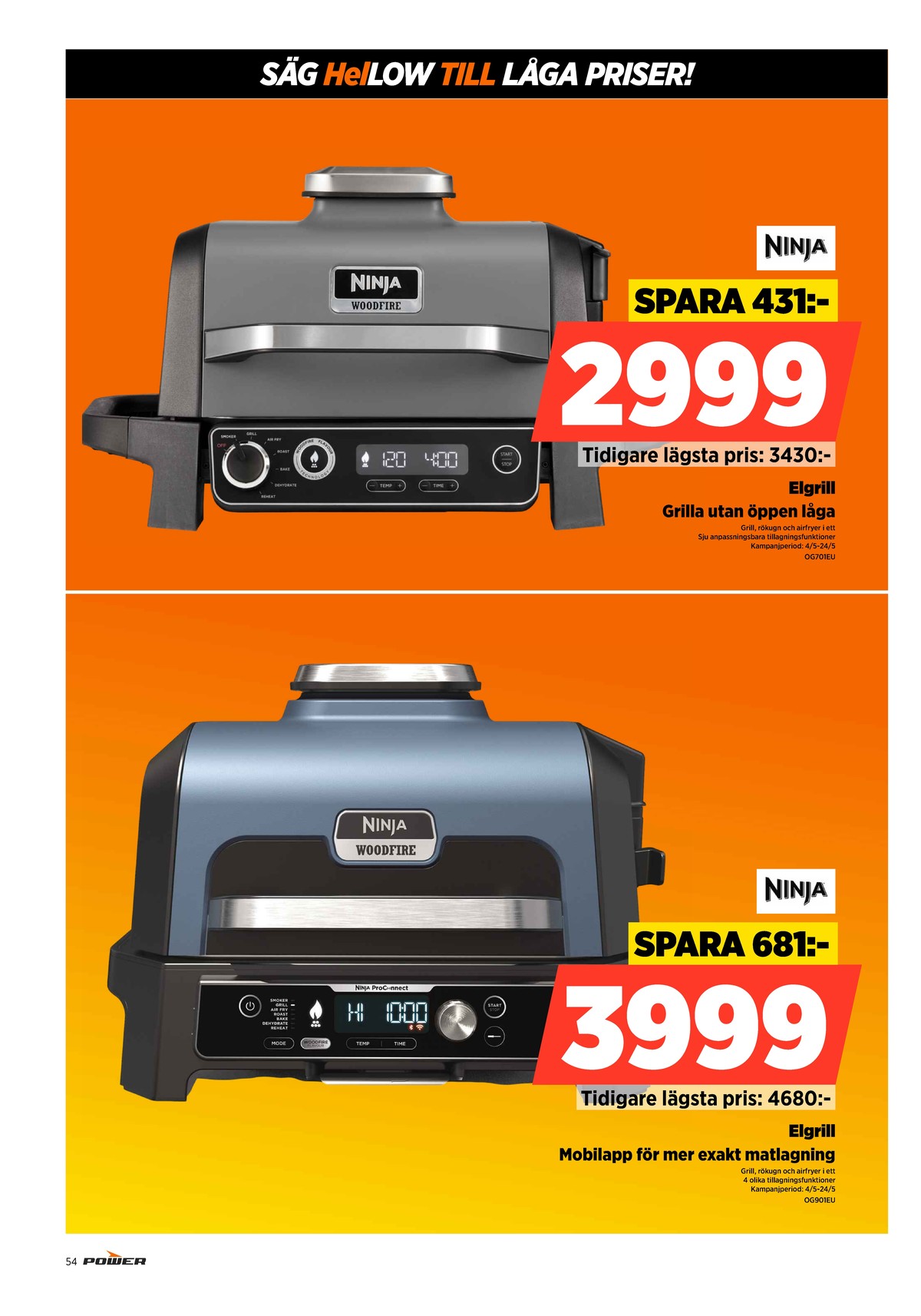 Se Power reklamblad för vecka 19 på Kampanjveckan.se. Se bra erbjudanden på många varor. Läs reklambladet här! Sida 54