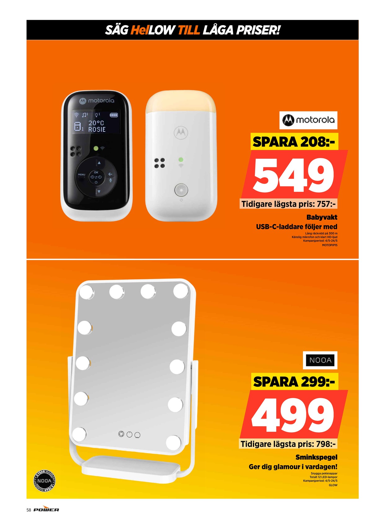 Se Power reklamblad för vecka 19 på Kampanjveckan.se. Se bra erbjudanden på många varor. Läs reklambladet här! Sida 58