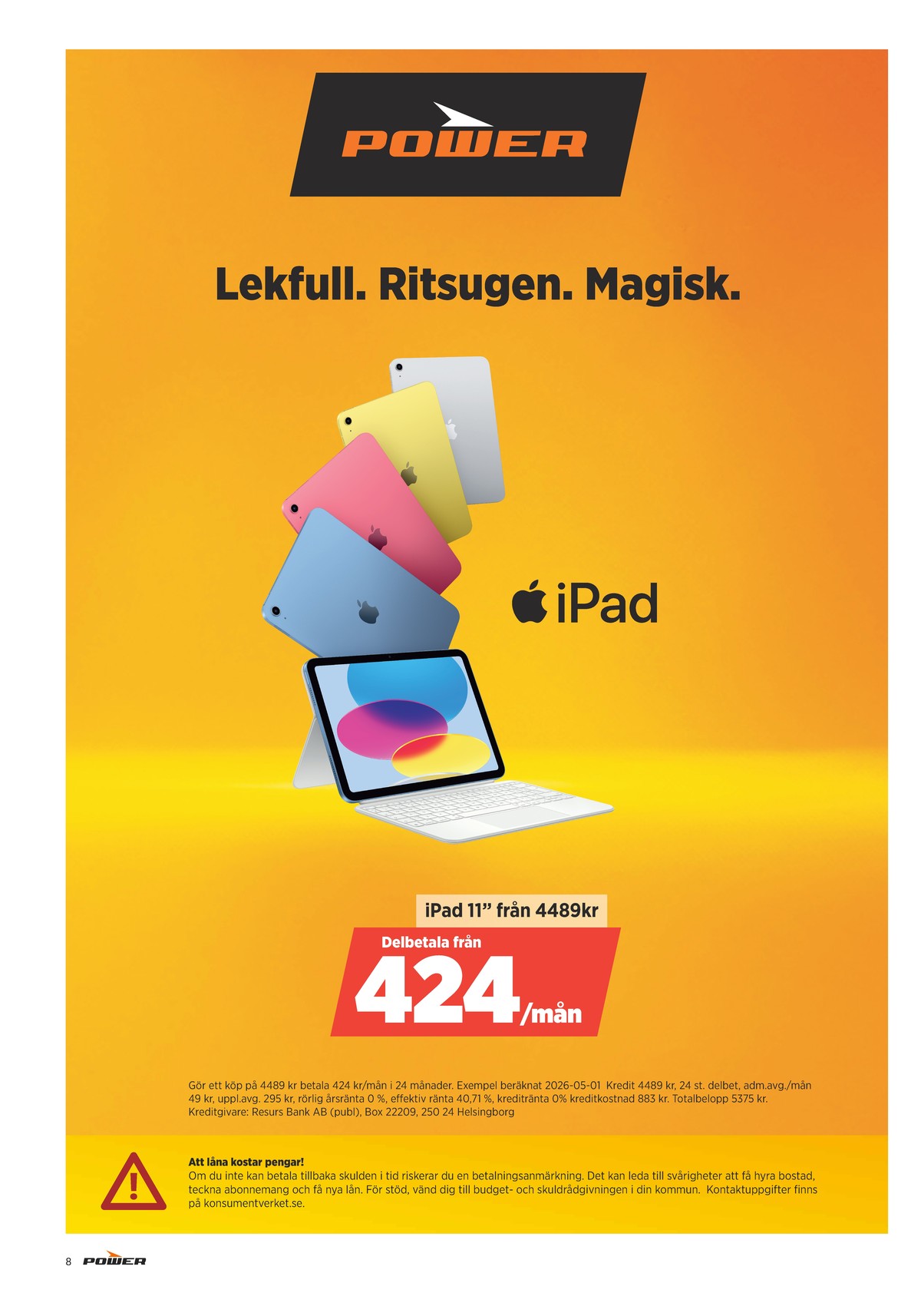 Se Power reklamblad för vecka 19 på Kampanjveckan.se. Se bra erbjudanden på många varor. Läs reklambladet här! Sida 8